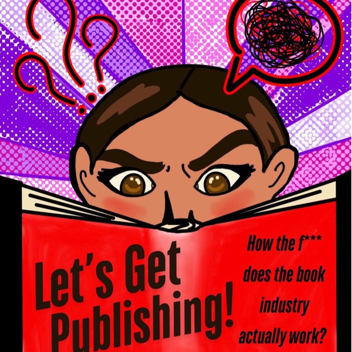 Let’s Get Publishing! How the f*** does the book industry actually work?