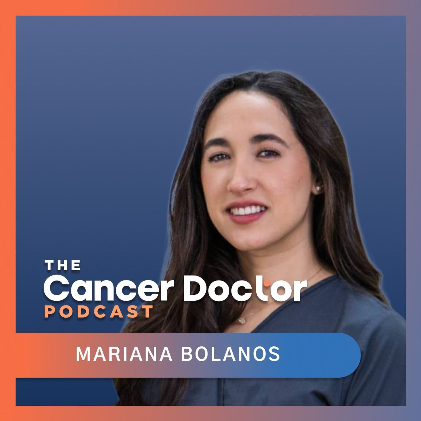 #14 Mariana Bolaños: Your Plate, Your Power – How Anti-Cancer Nutrition Fuels Hope & Healing in Your Journey | The Cancer Doctor Podcast