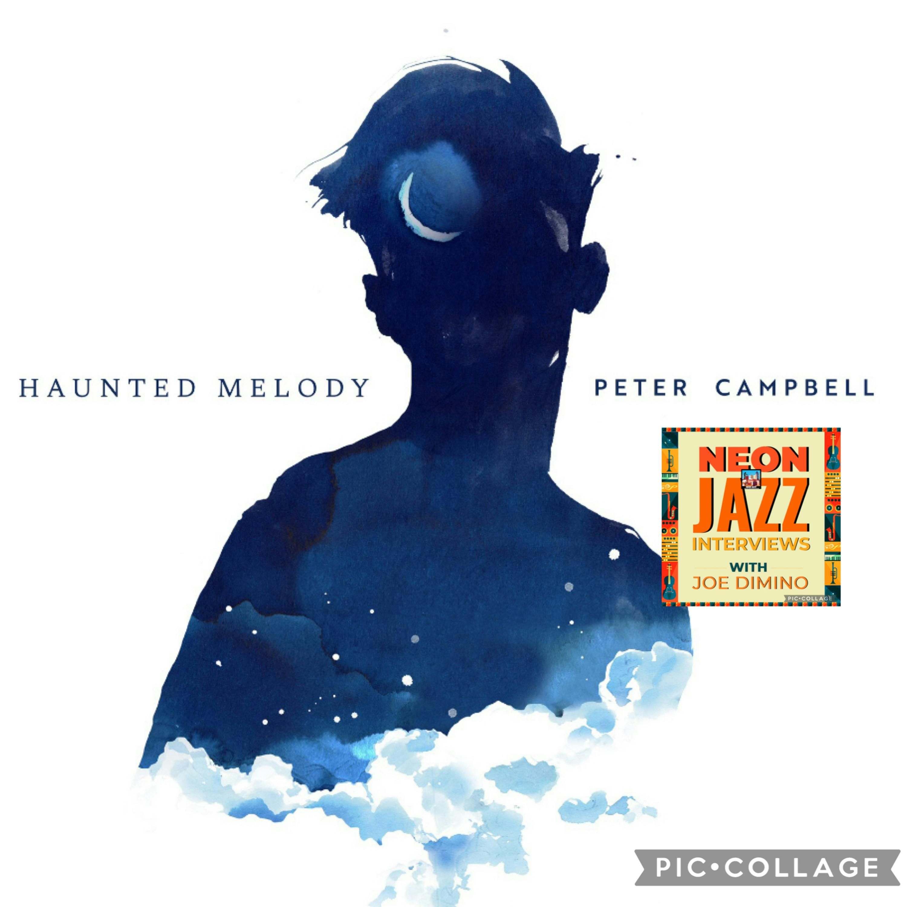 American-Canadian Jazz Vocalist & Producer Peter Campbell on the 2025 CD Haunted Melody episode artwork