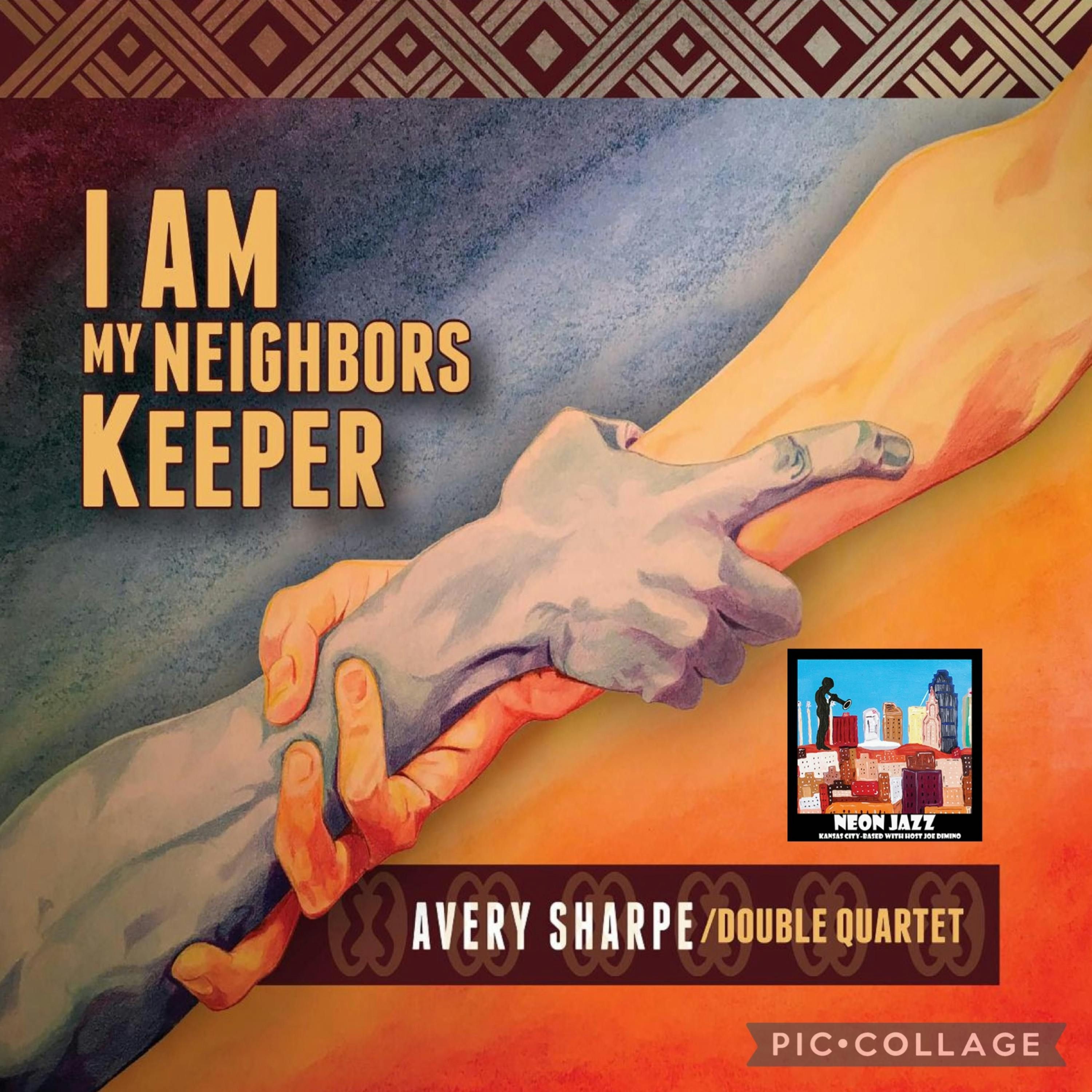 Legendary Jazz Bassist & Composer Avery Sharpe on the 2024 Album I Am My Neighbors Keeper episode artwork