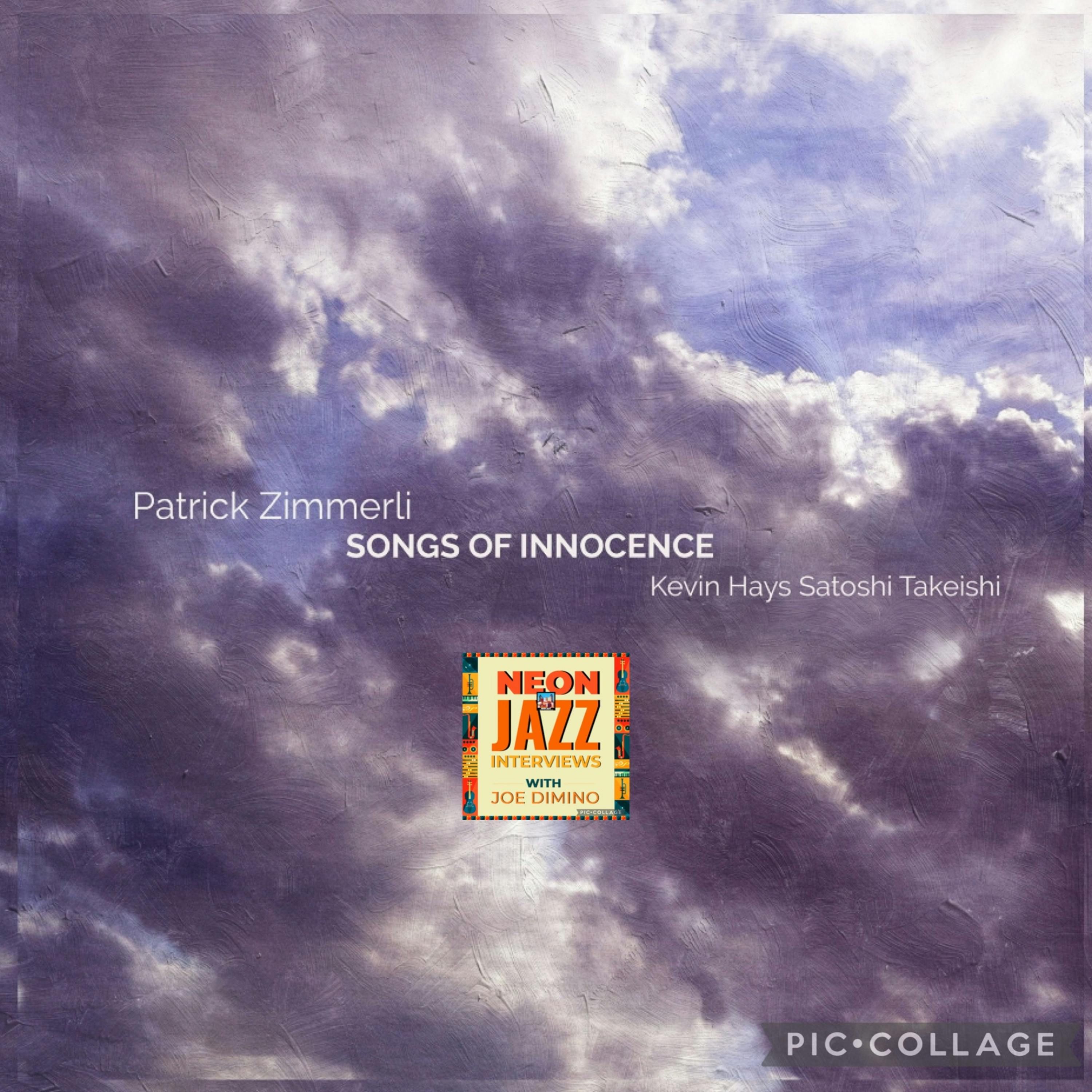 Acclaimed Saxophonist & Composer Patrick Zimmerli on His 2025 Album Songs of Innocence episode artwork