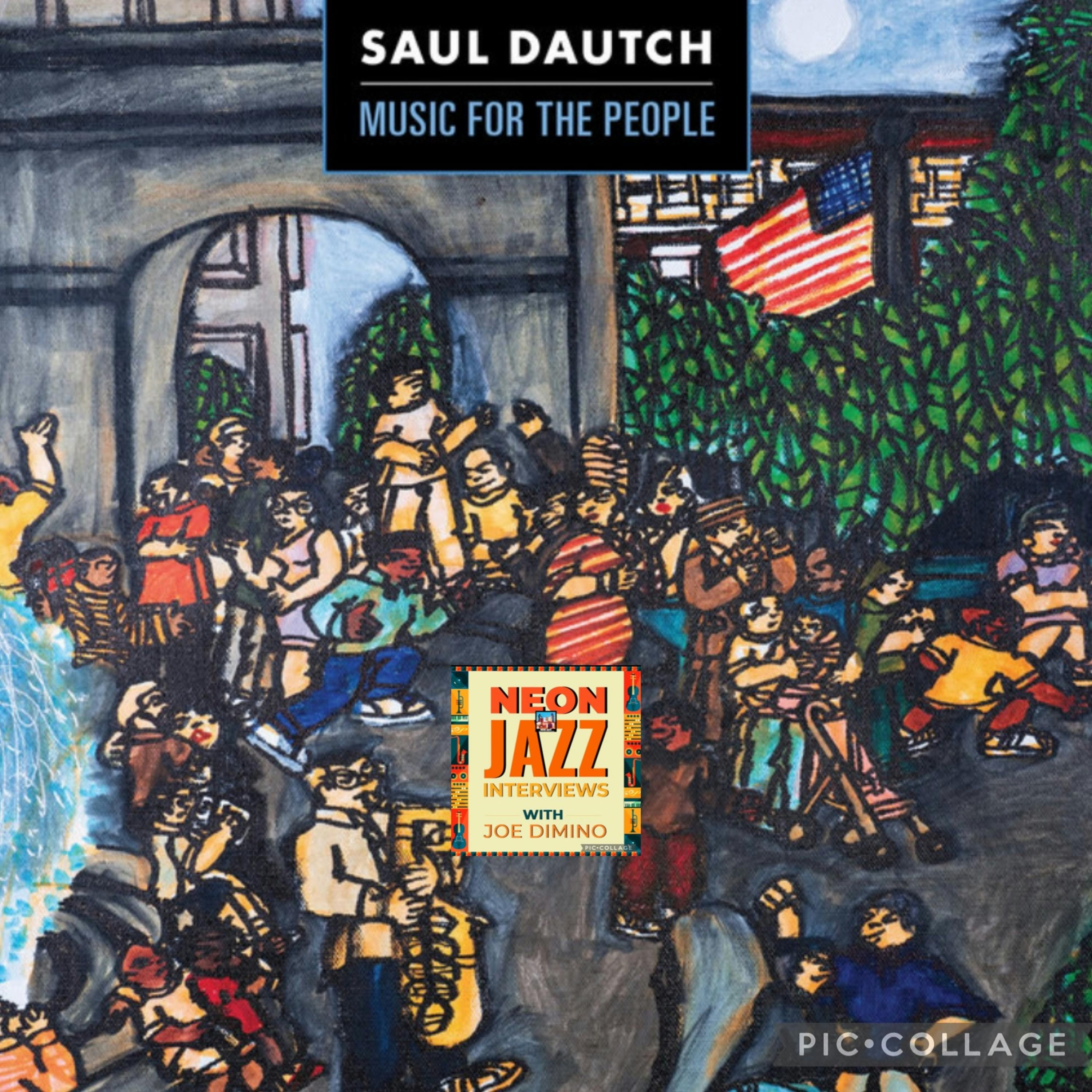 Saul Dautch – Baritone Saxophonist & Composer on 2025 Album Music for the People episode artwork