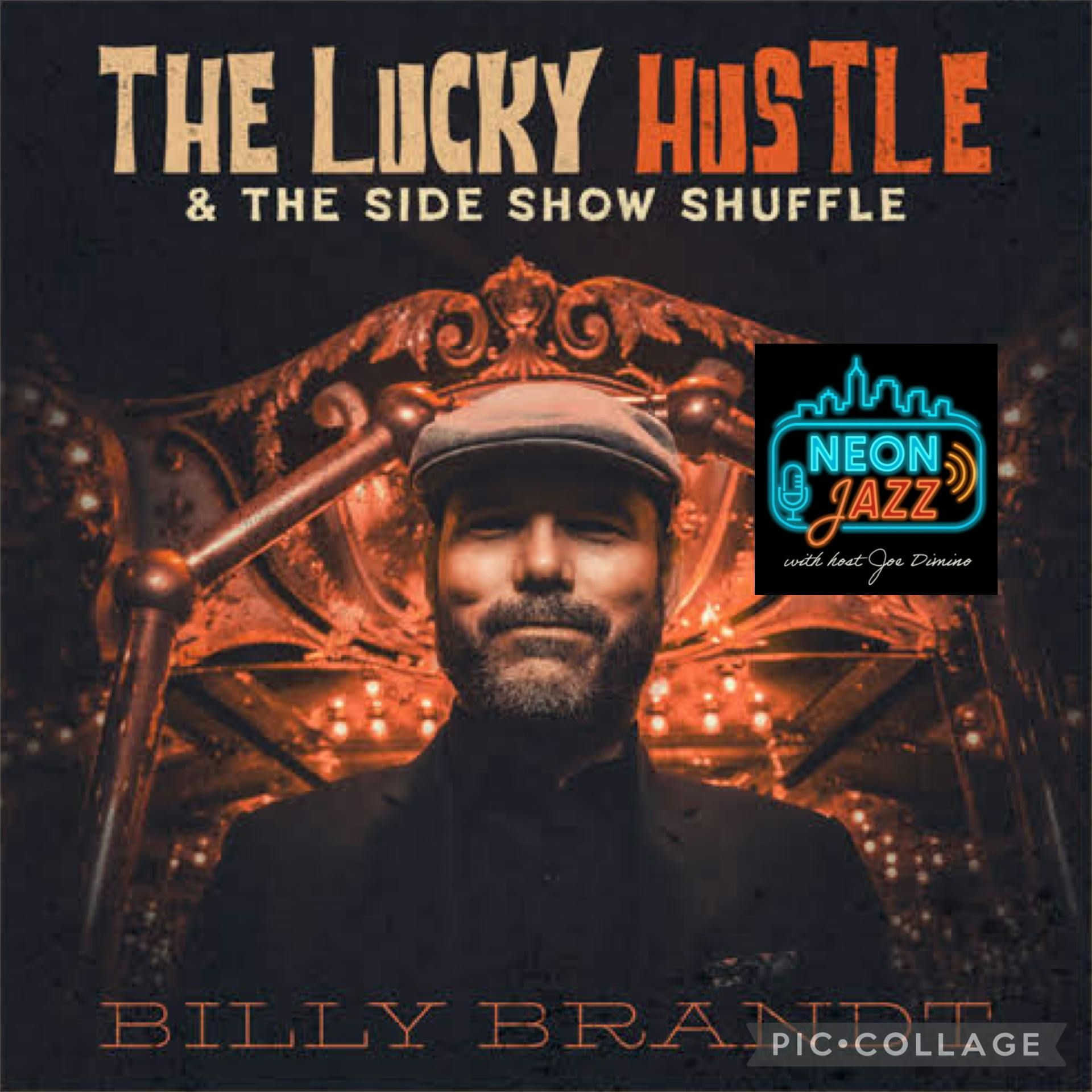 Singer, Guitarist & Composer Billy Brandt The Lucky Hustle & The Side Show Shuffle & More episode artwork