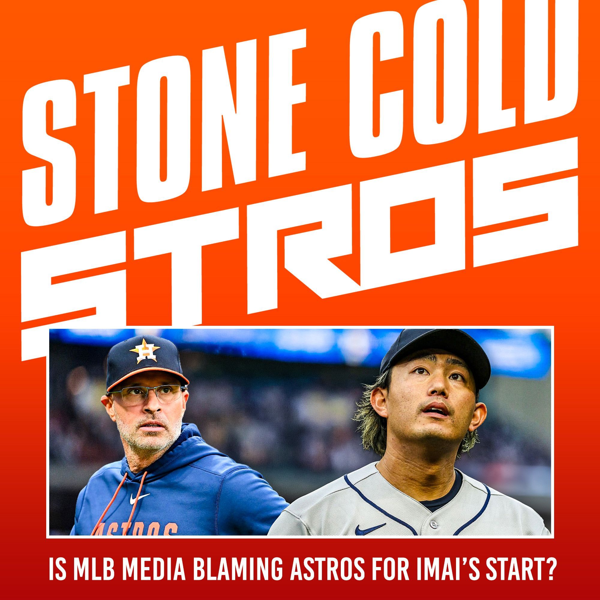 S4 Ep18: Sure sounds like MLB Media is blaming Astros for Imai's rough start