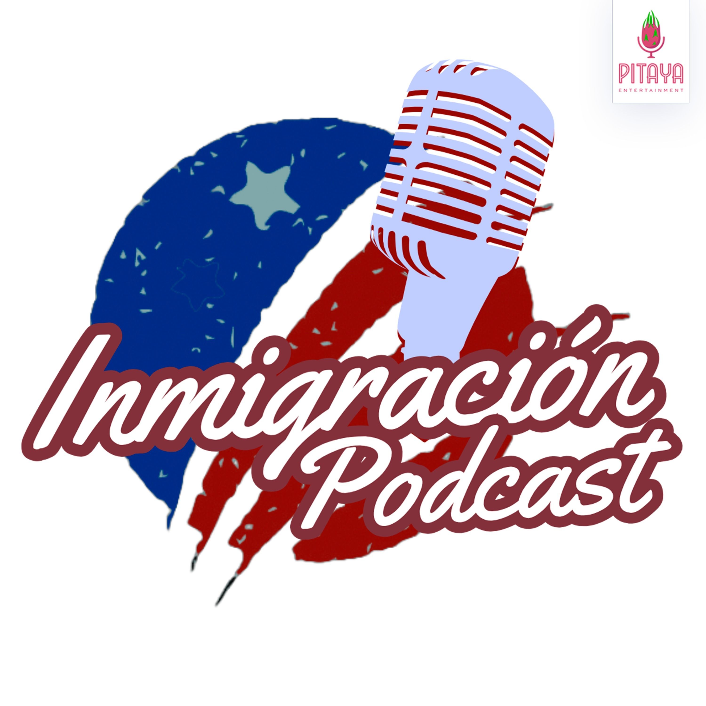 Inmigración Podcast con La Abogada Nancy