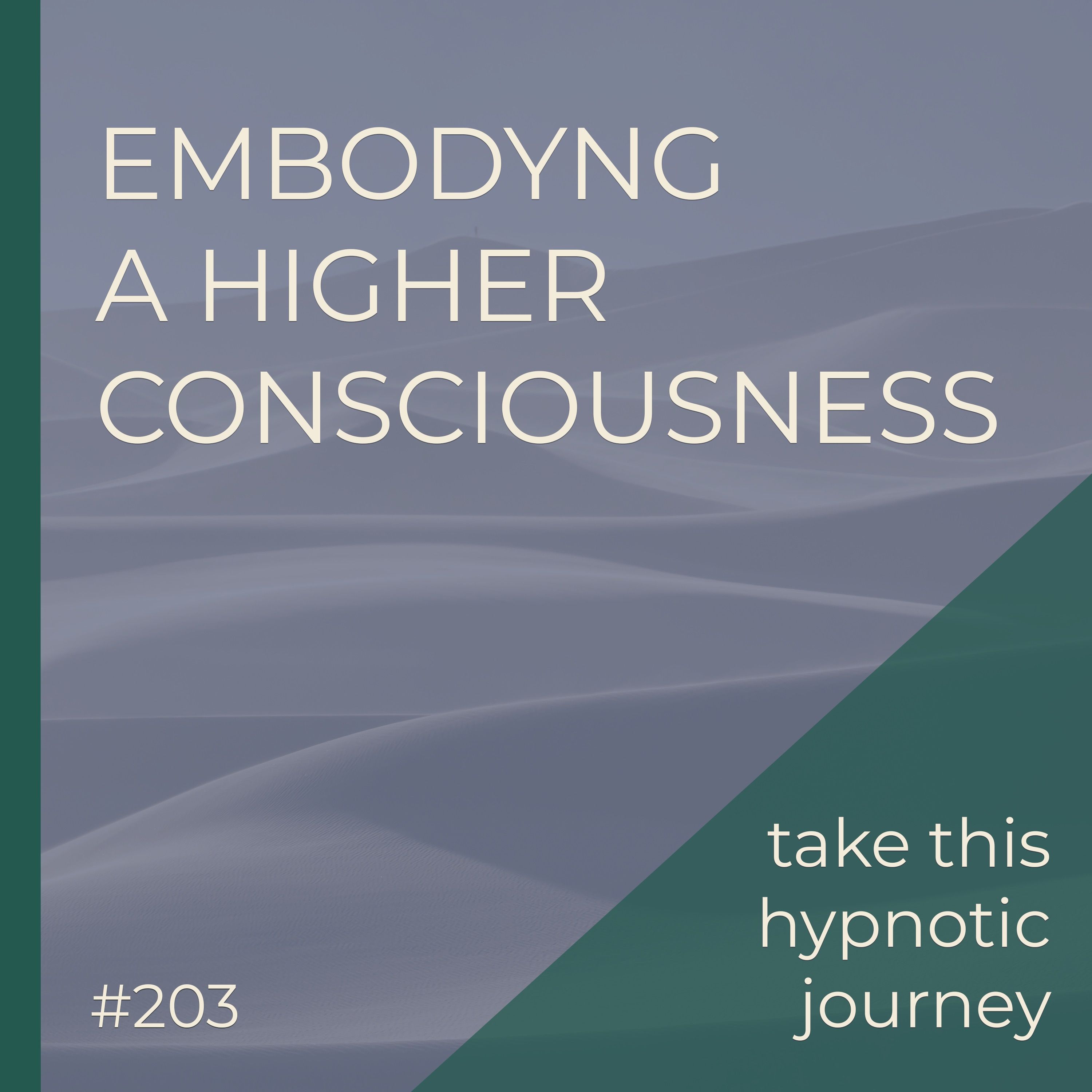 Embodying A Higher Consciousness | Take This Hypnotic Journey | Seer Sessions #203