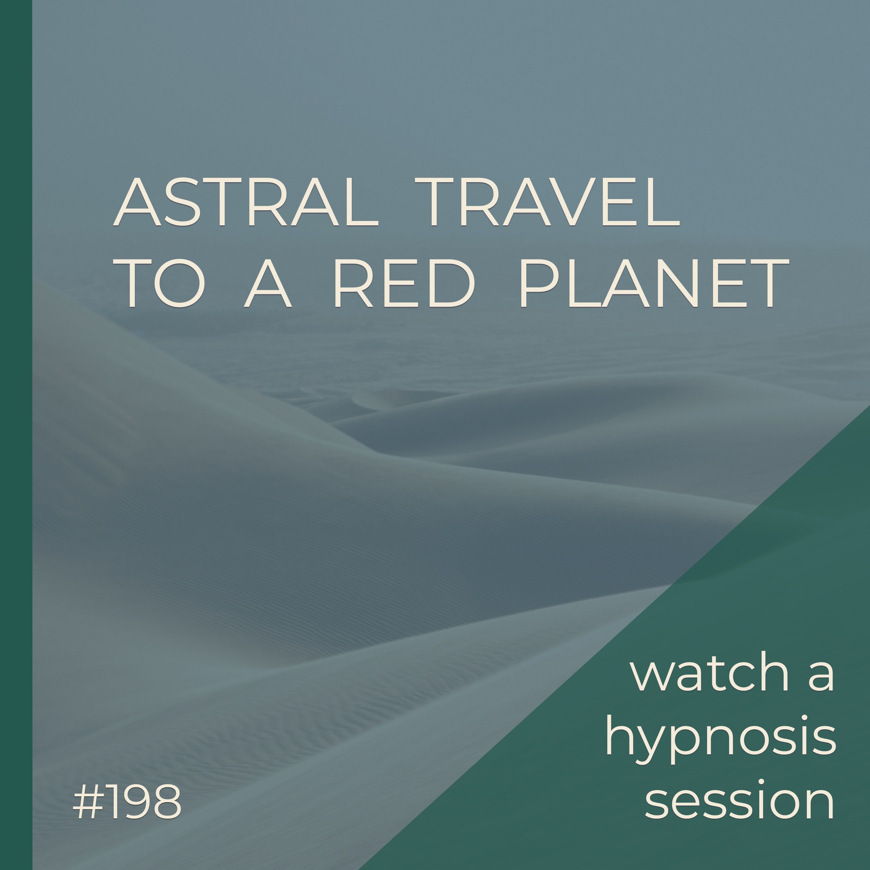 Astral Travel To A Red Planet  |  Watch A Hypnotic Journey | Seer Sessions #198