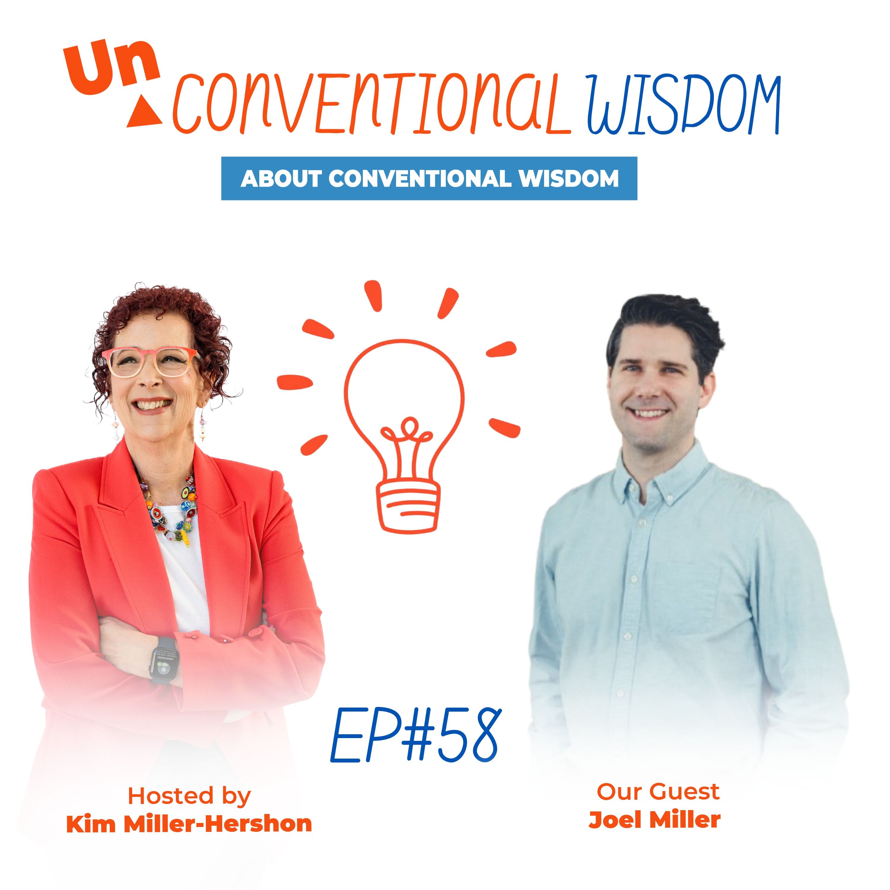 Unconventional Wisdom About Conventional Wisdom Podcast Episode Fifty Eight with Joel Miller episode artwork