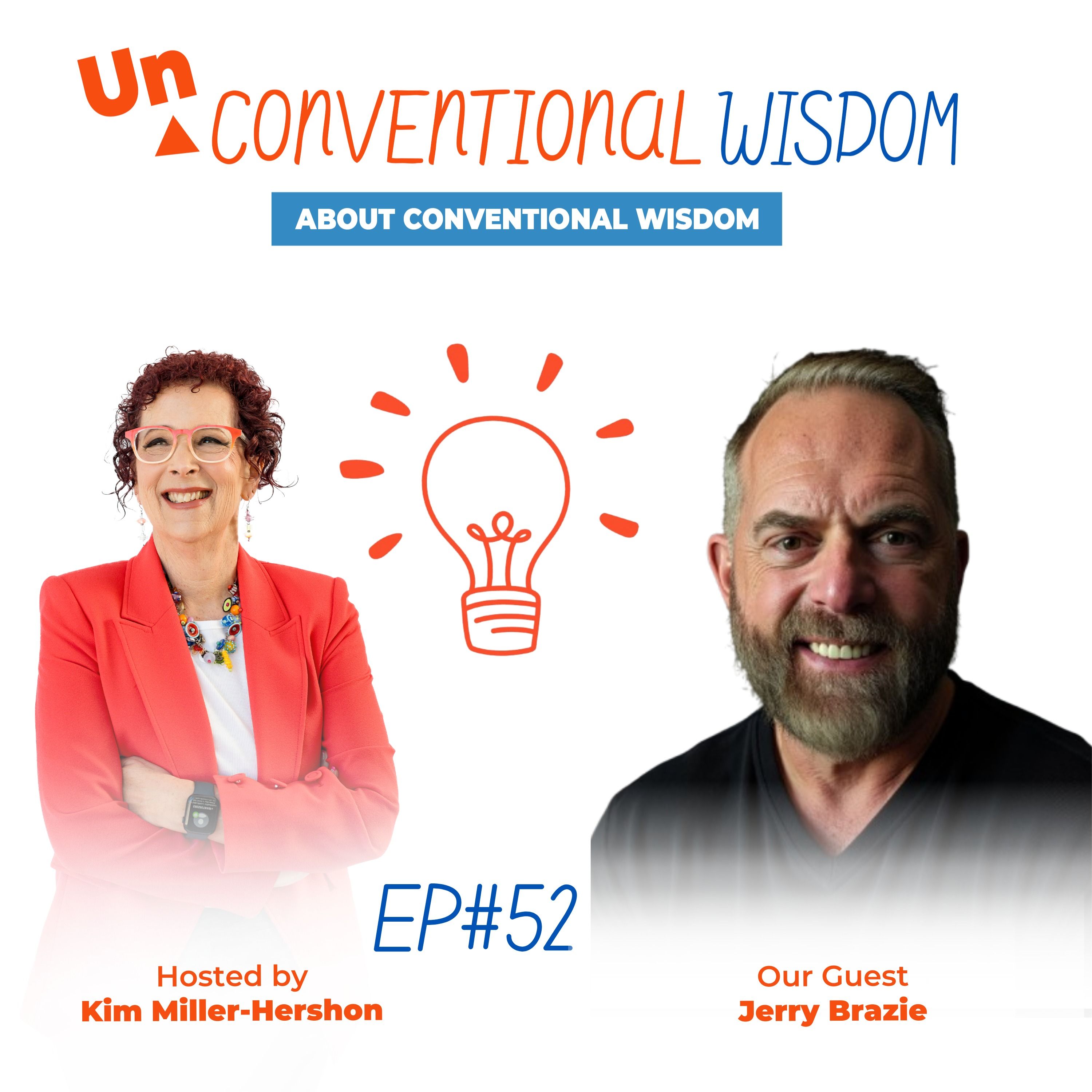 Unconventional Wisdom About Conventional Wisdom Podcast Episode Fifty Two with Jerry Brazie episode artwork