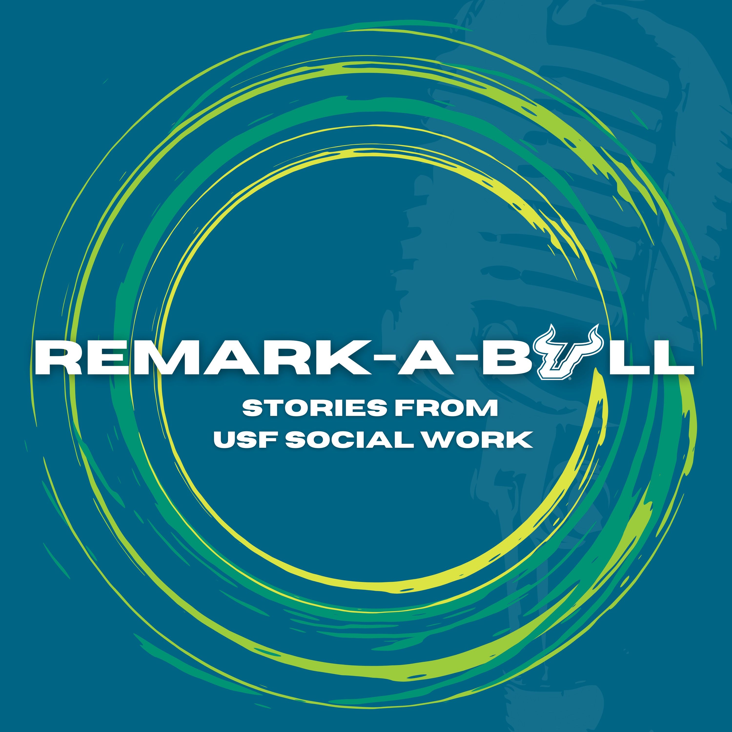 Remark-a-Bull Podcast: Stories from USF Social Work