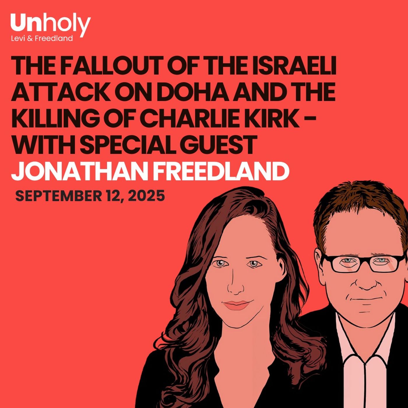 The fallout of the Israeli attack on Doha and the killing of Charlie Kirk - with special guest Jonathan Freedland