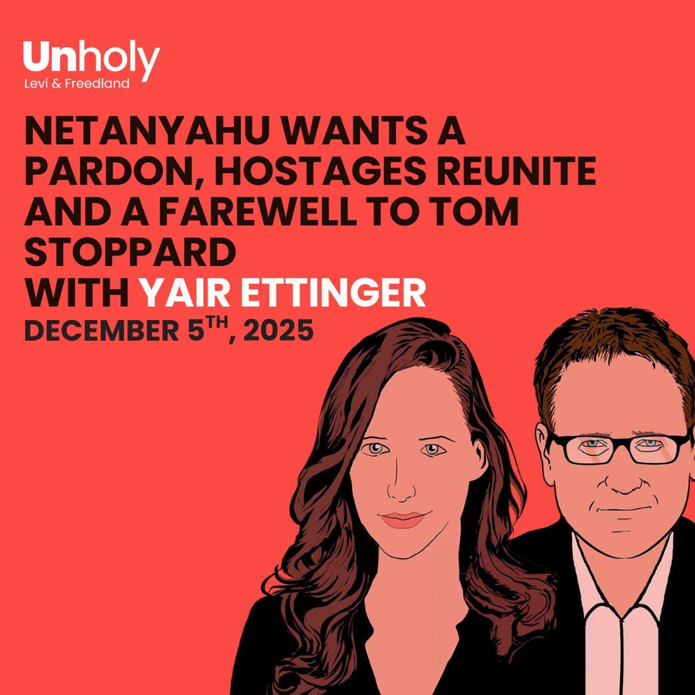 Netanyahu wants a pardon, hostages reunite and a farewell to Tom Stoppard—With Yair Ettinger