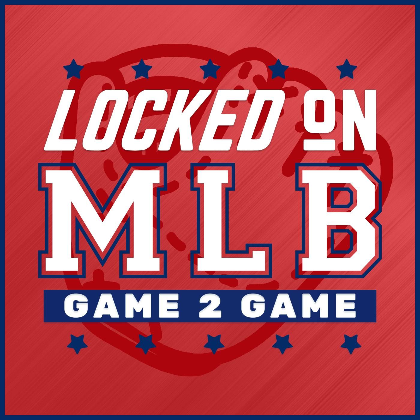 Locked On MLB - Daily Podcast On Major League Baseball