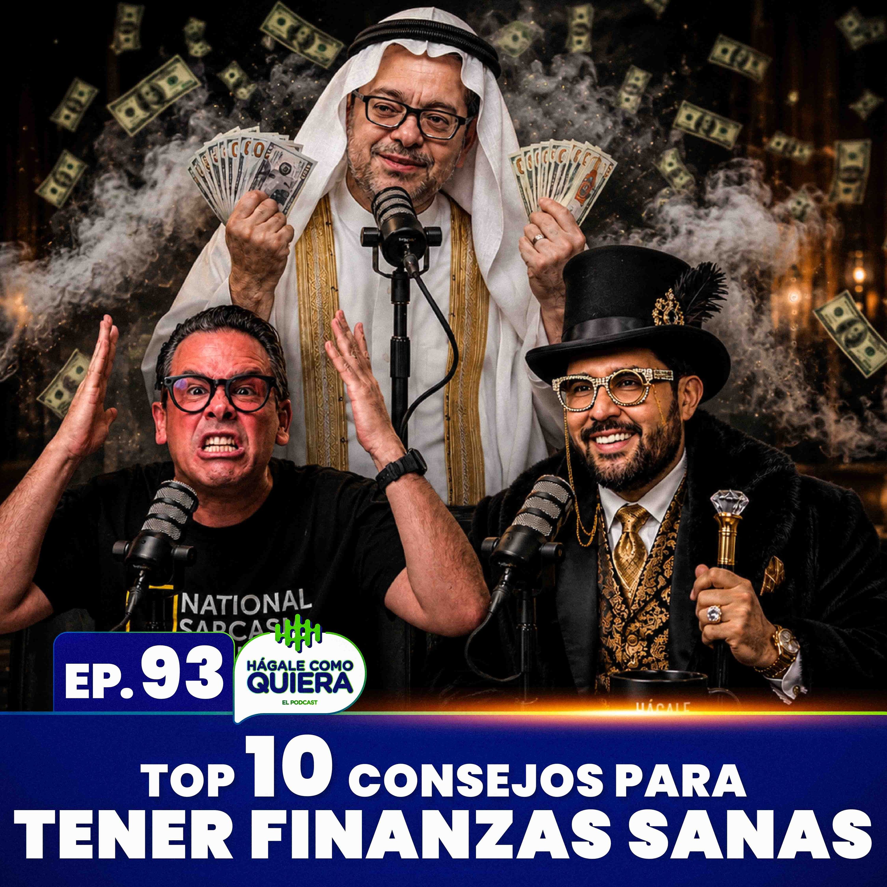 TOP 10 Consejos para tener Finanzas Sanas Ep. 93 episode artwork