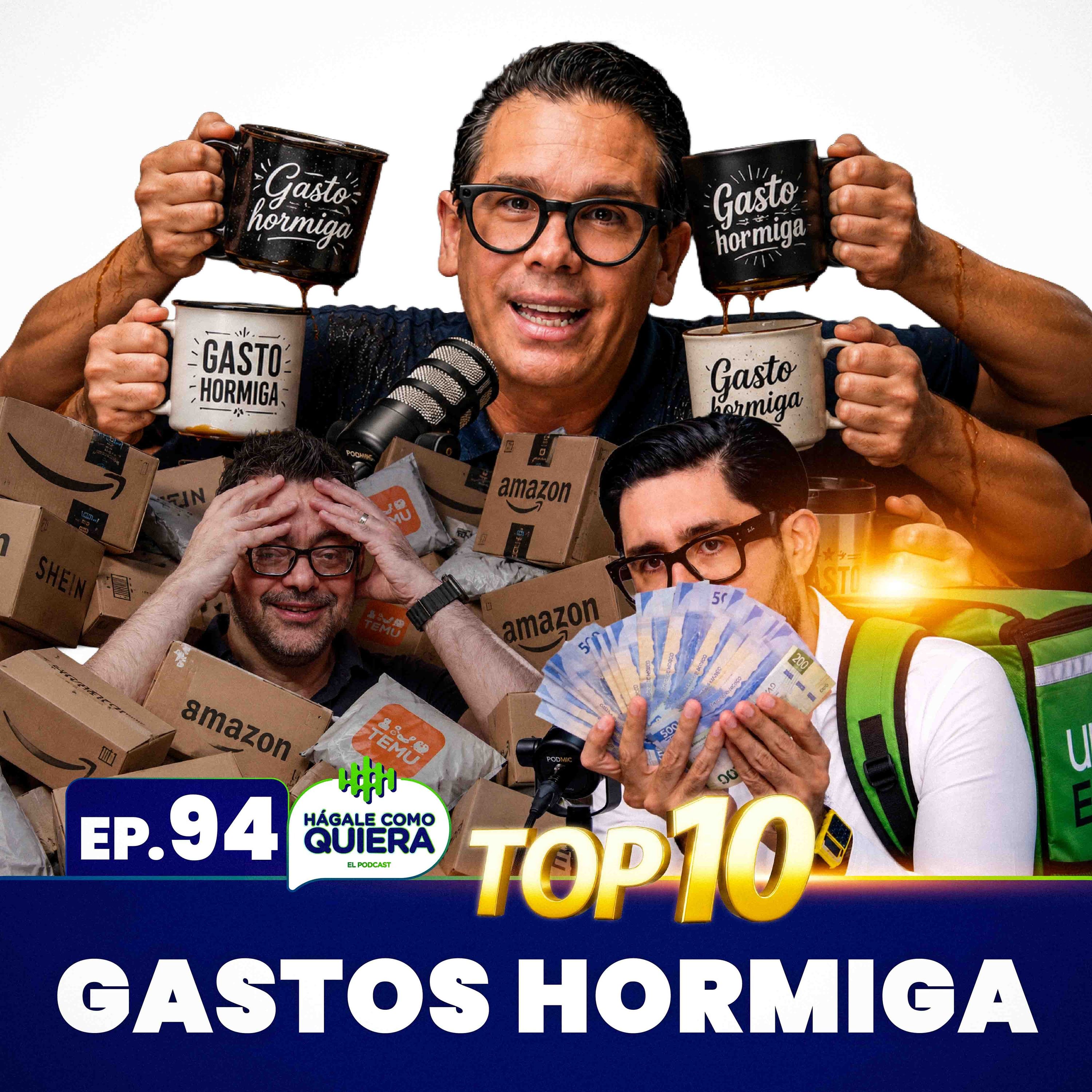 TOP 10 Gastos Hormiga Ep. 94