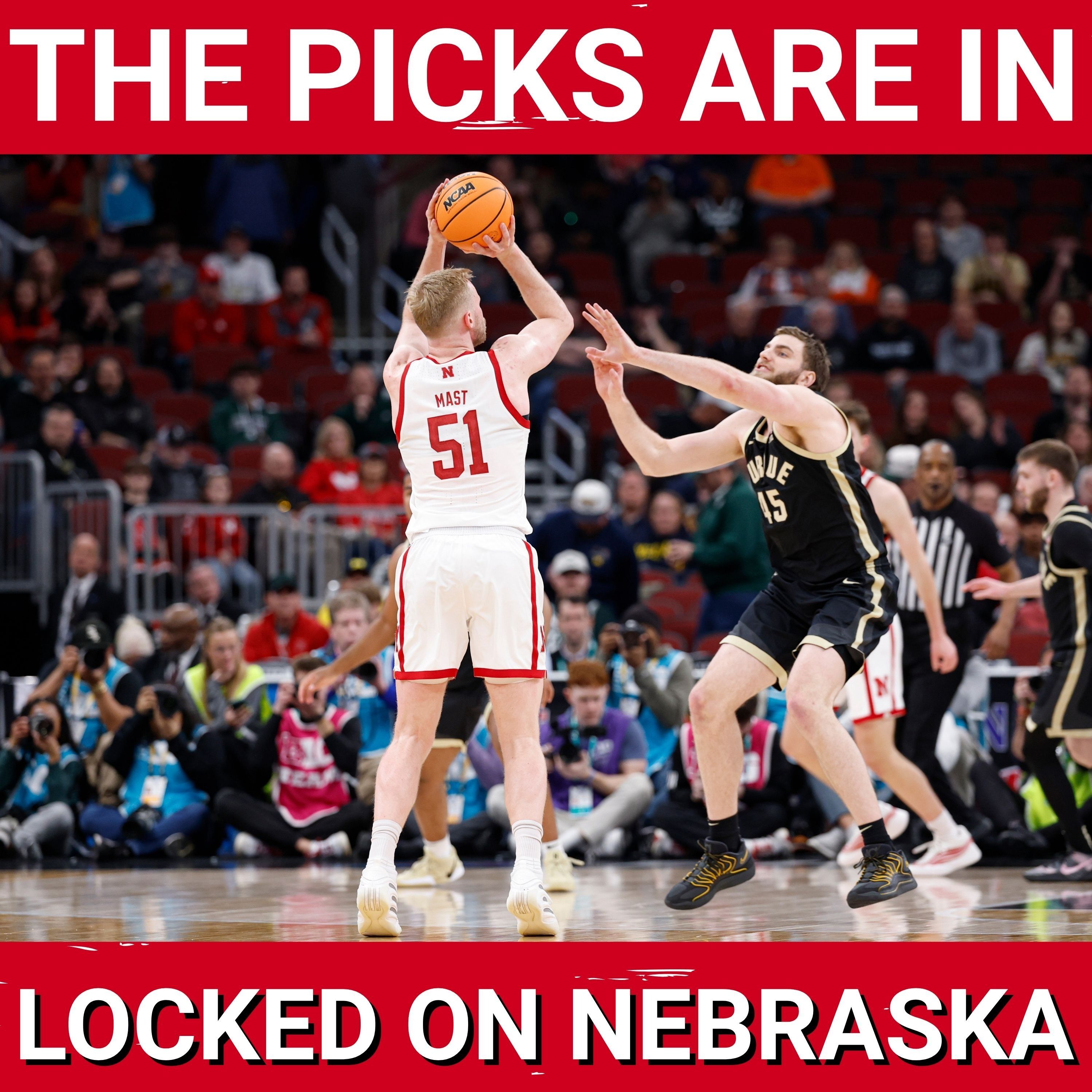 The verdict: Our picks for Nebraska basketball in OKC and the NCAA Tournament