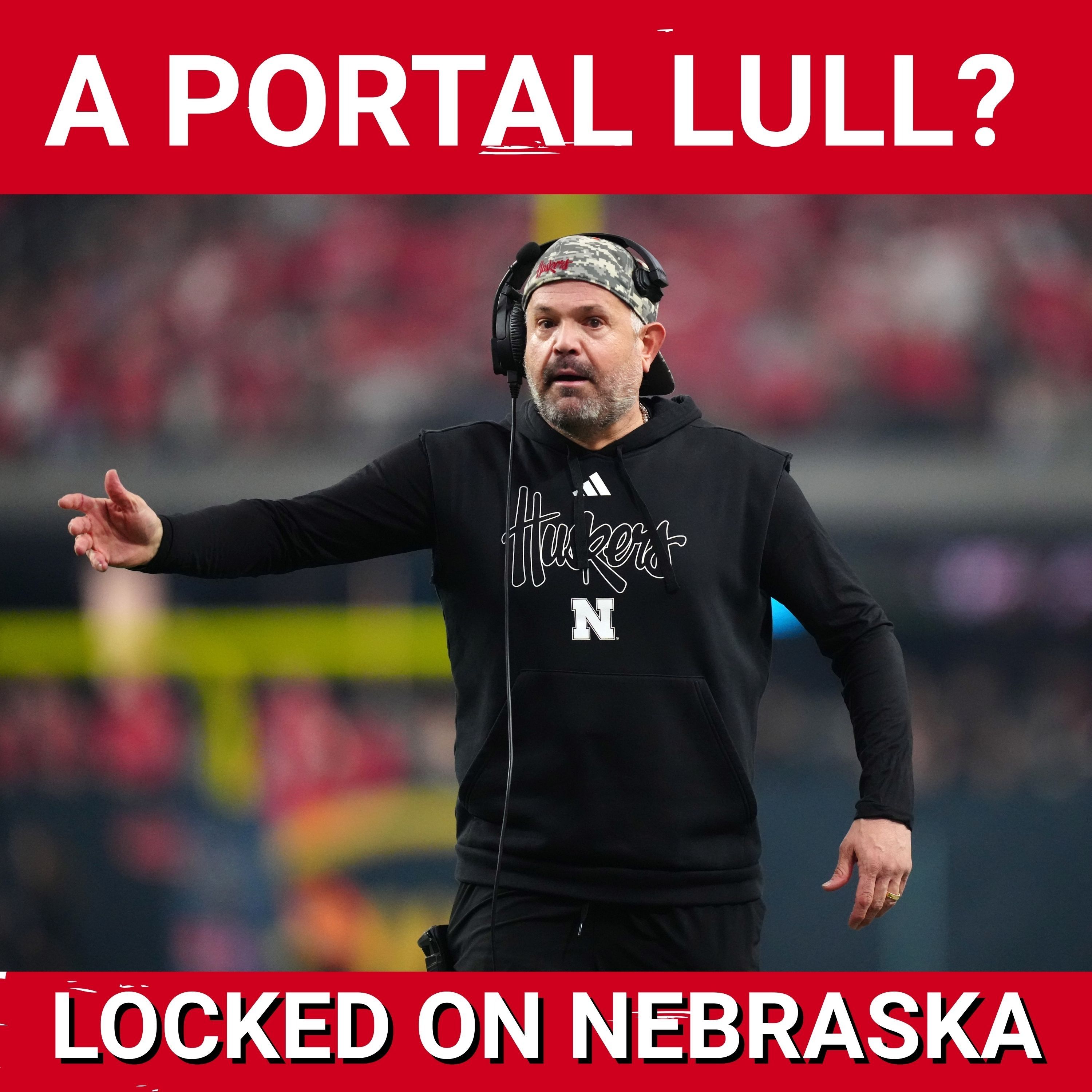 Nebraska football in the portal: One BIG need for the Huskers that flew under the radar