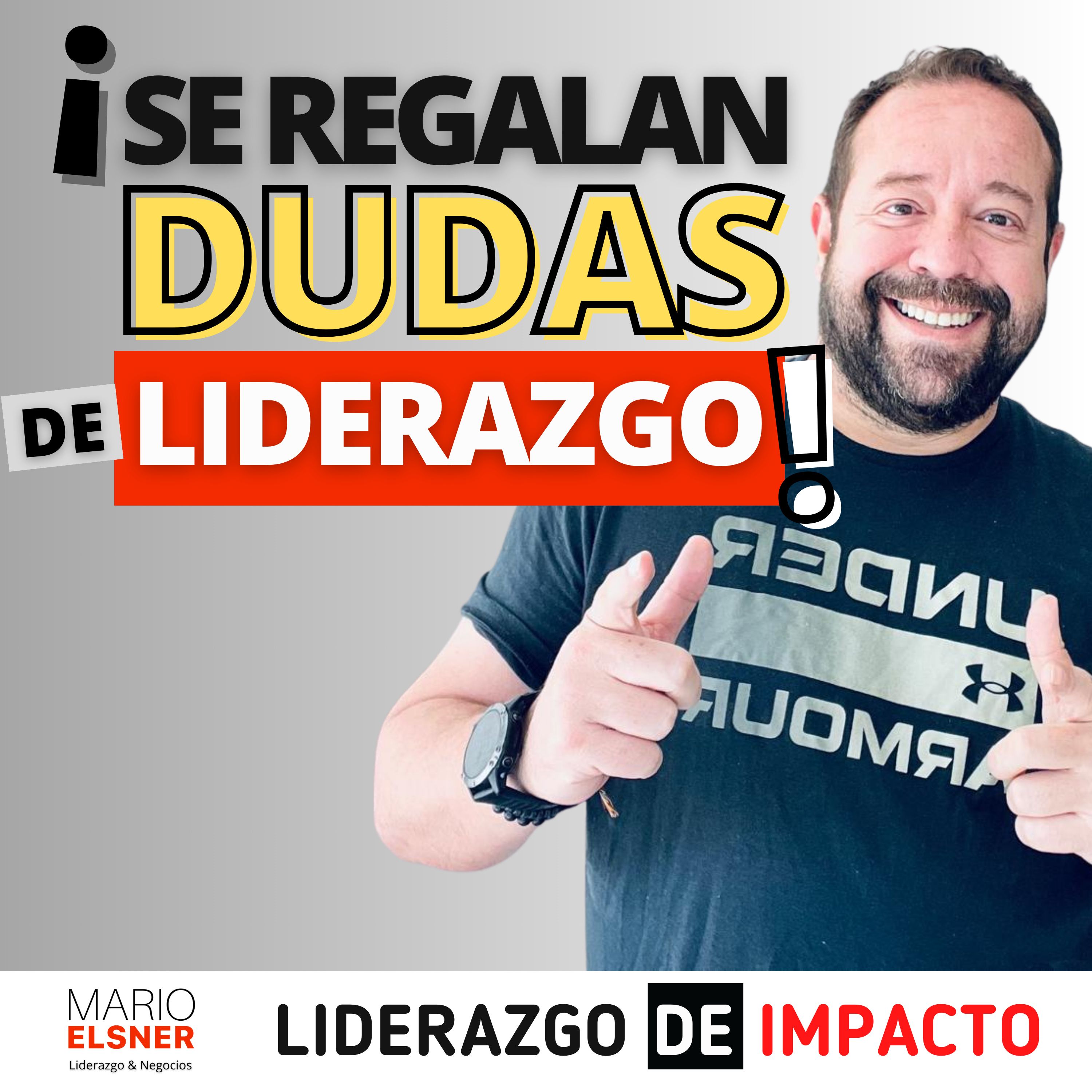 LIDERAZGO DE IMPACTO con Mario Elsner