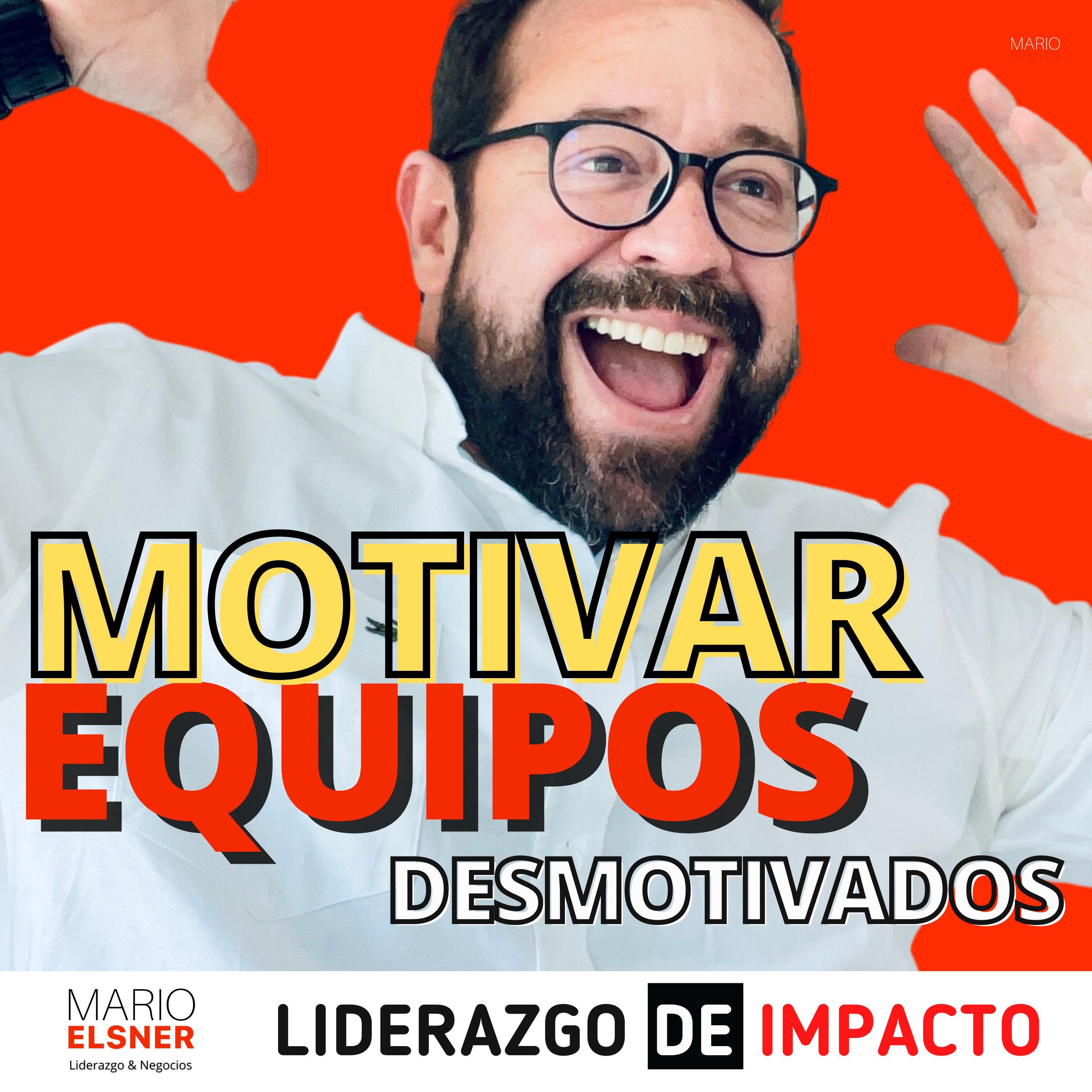 LIDERAZGO DE IMPACTO con Mario Elsner