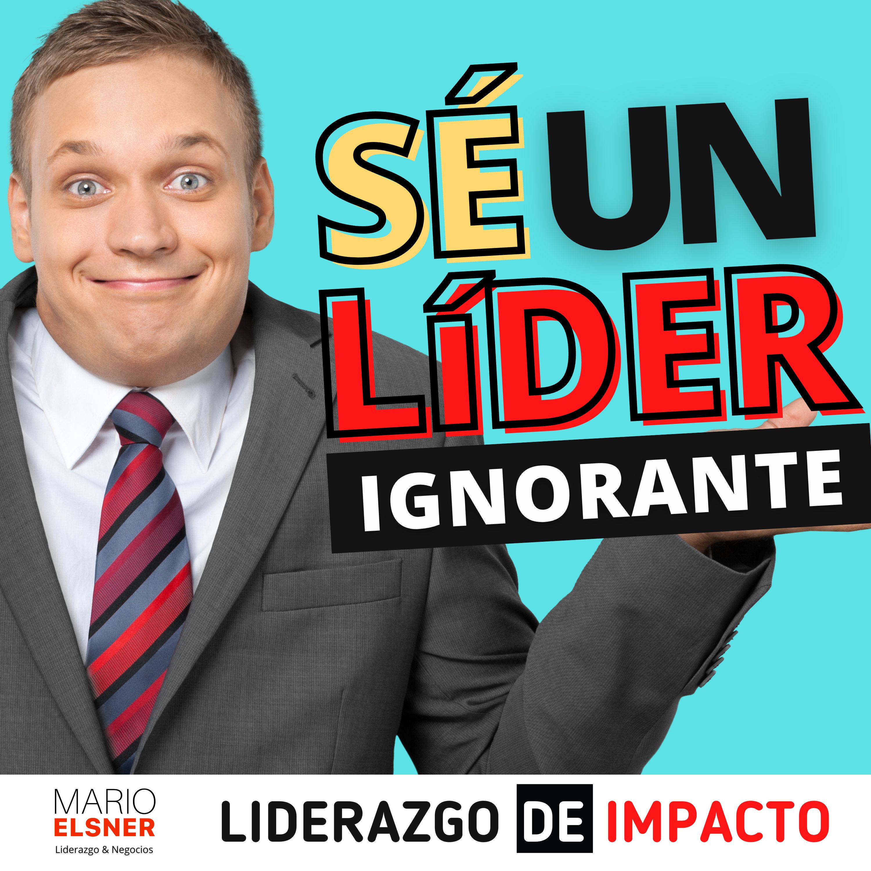 LIDERAZGO DE IMPACTO con Mario Elsner