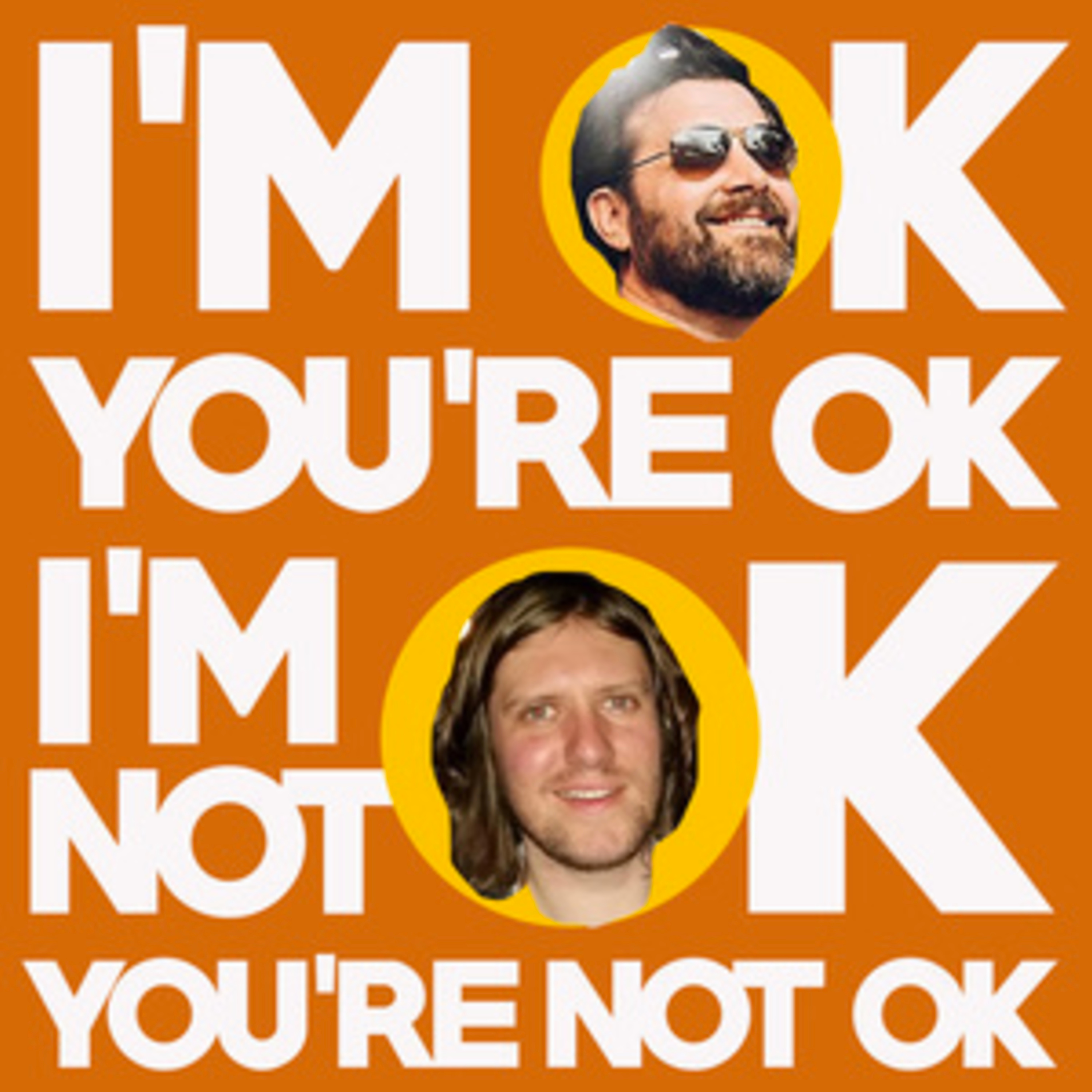 I\'m OK You\'re OK, I\'m Not OK You\'re Not OK