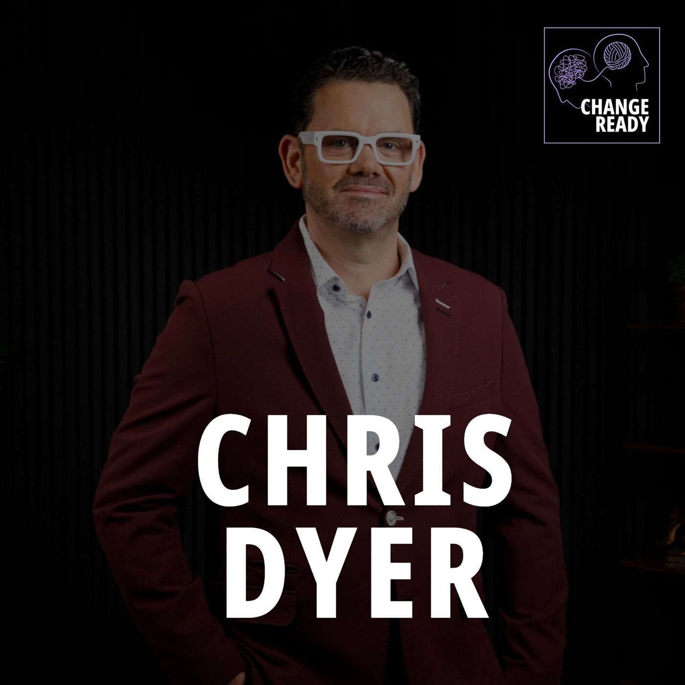 From Chaos to Clarity, Navigating Change with Grace (Ft. Chris Dyer)