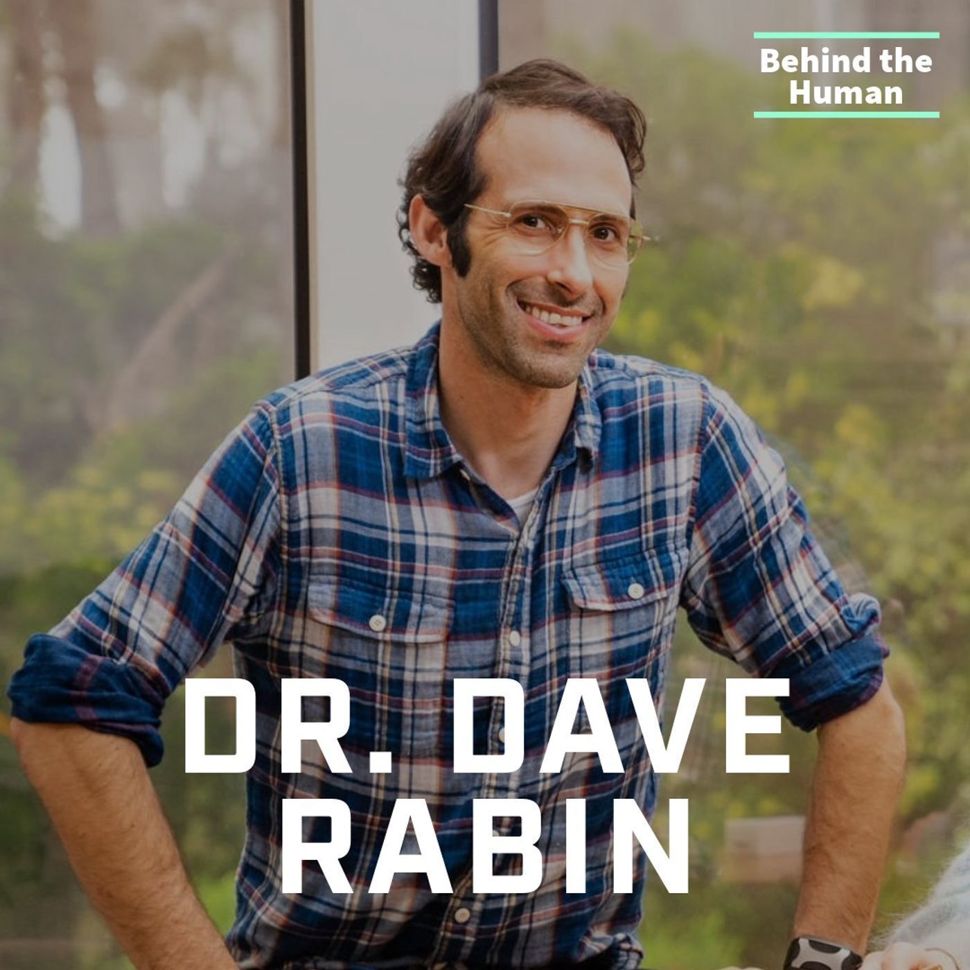 Amplify Your Internal Safety Pathways To Sleep, Think & Feel Better (ft. Dr. Dave Rabin)