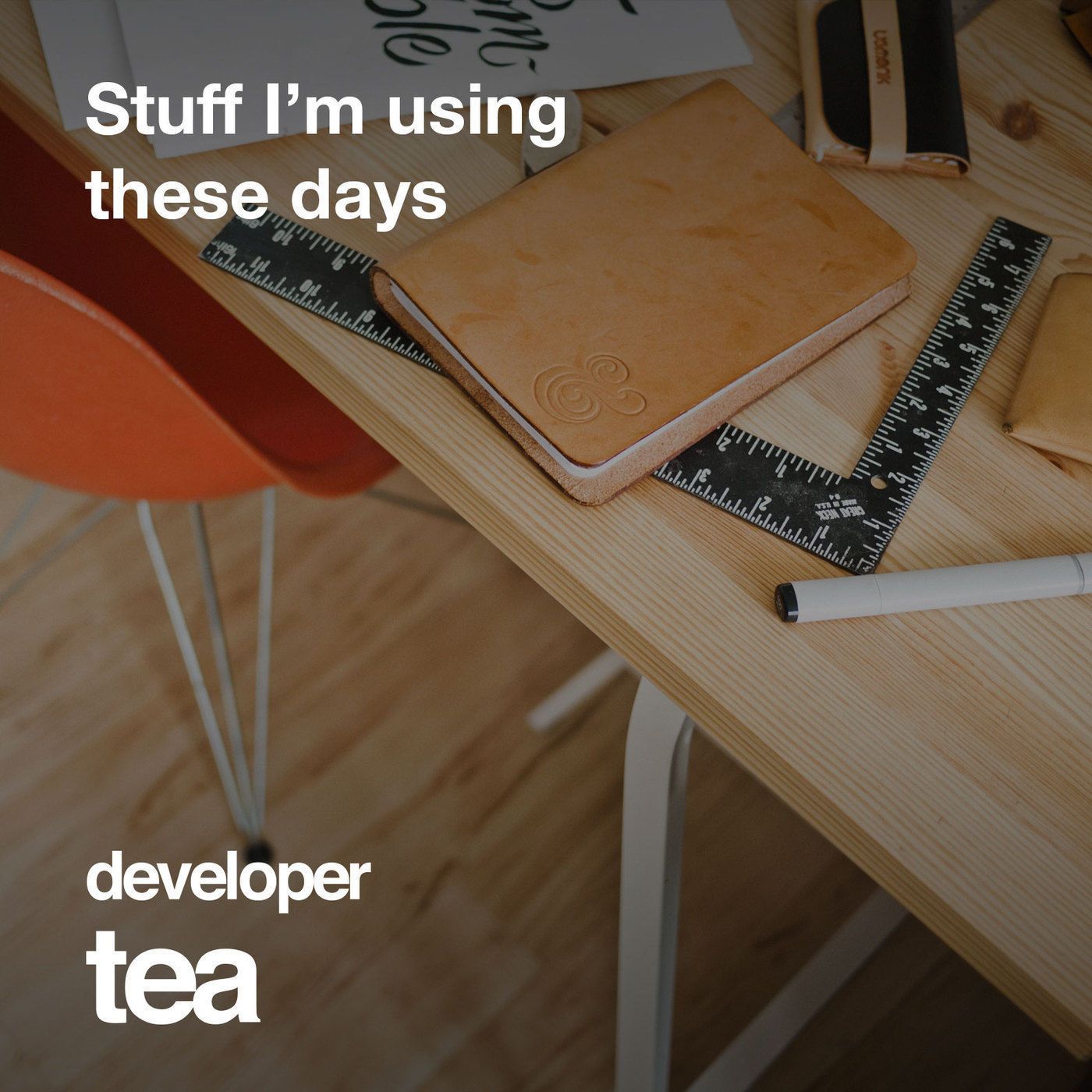 9: Stuff I'm using these days, edition one
