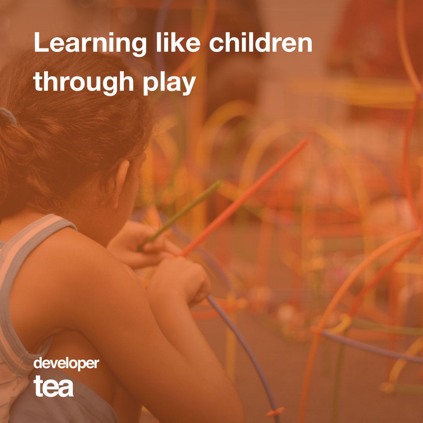 Inspiration Episode #4: Learning Like Children through Play