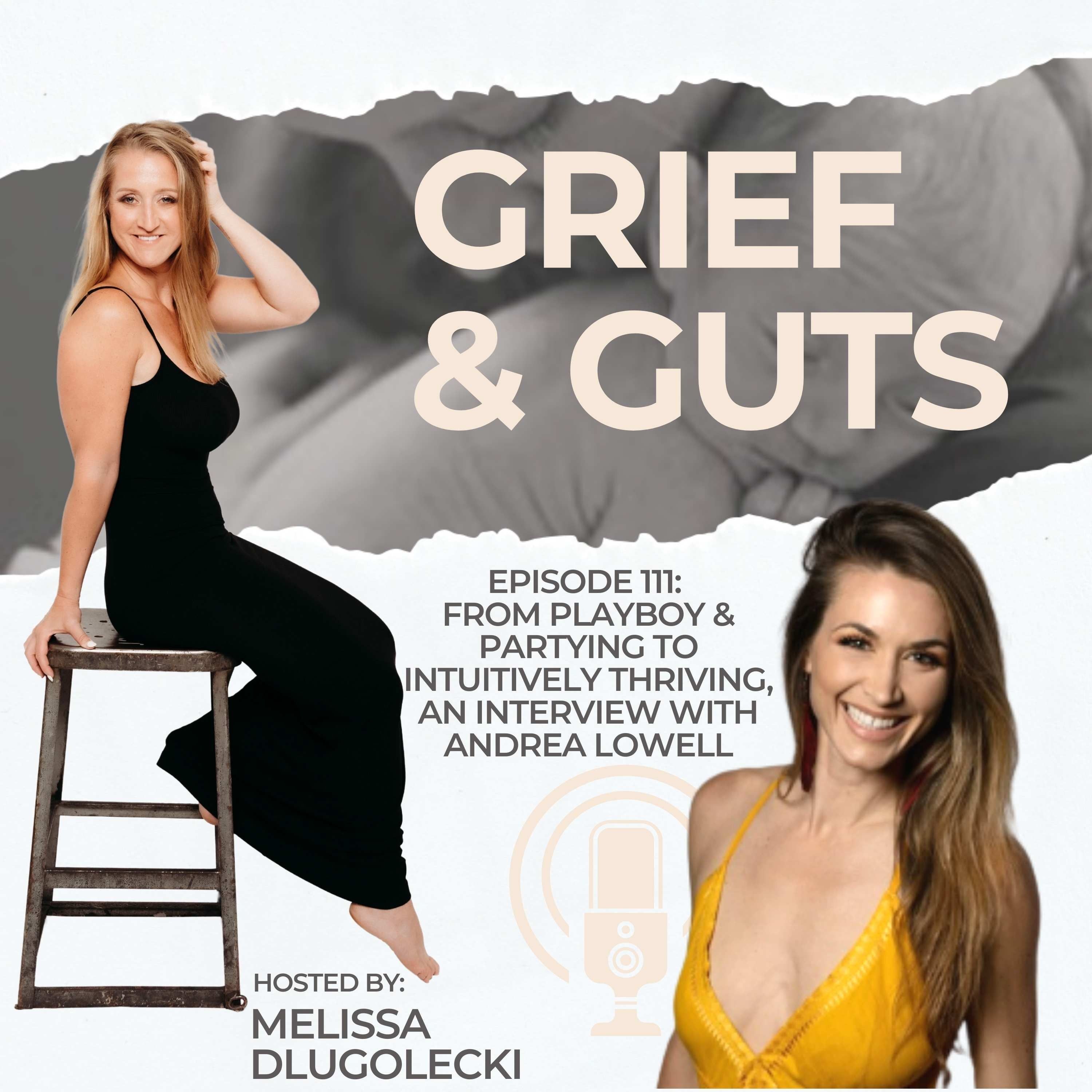 111: From Playboy & Partying to Intuitively Thriving w/ Andrea Lowell