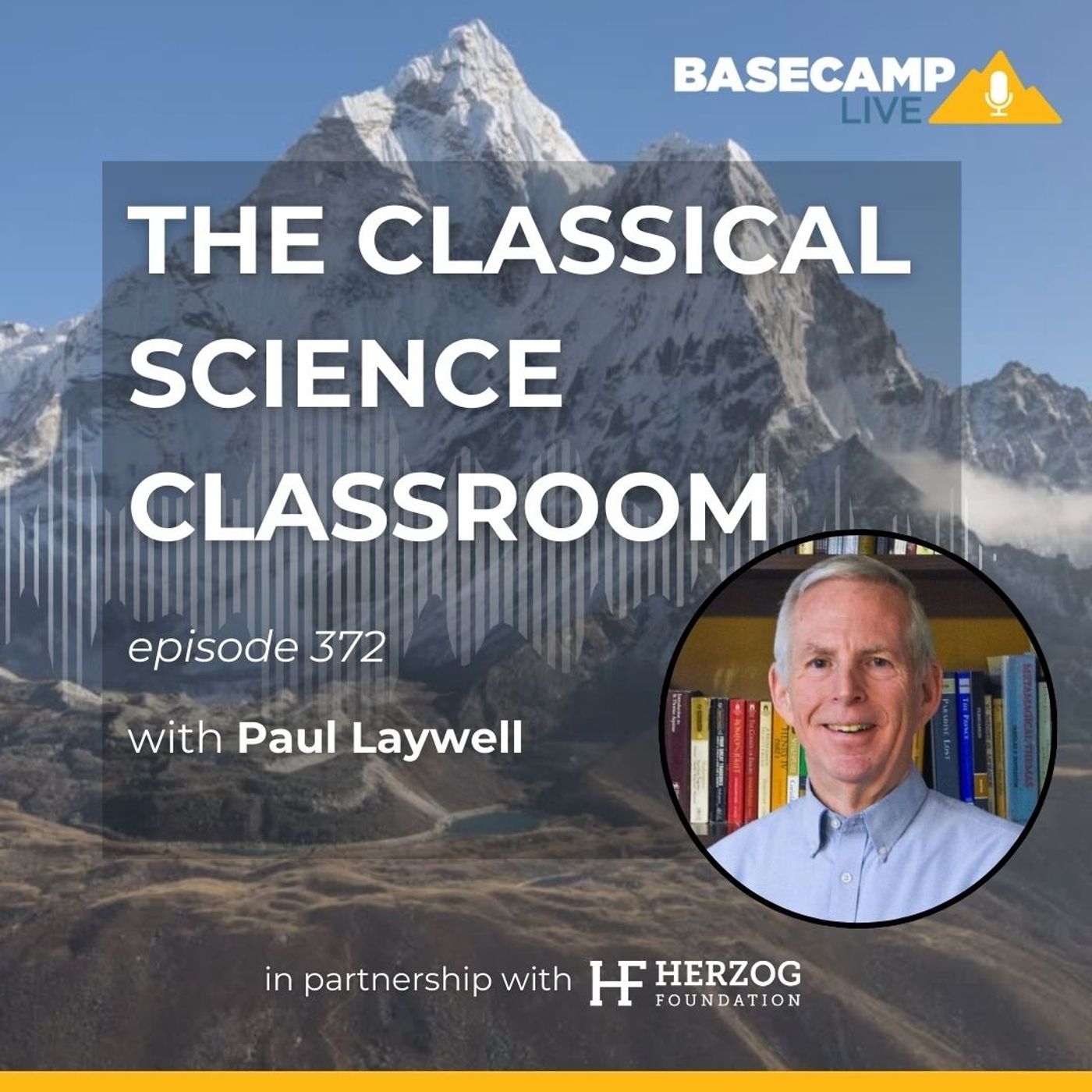 The Classical Science Classroom with Paul Laywell