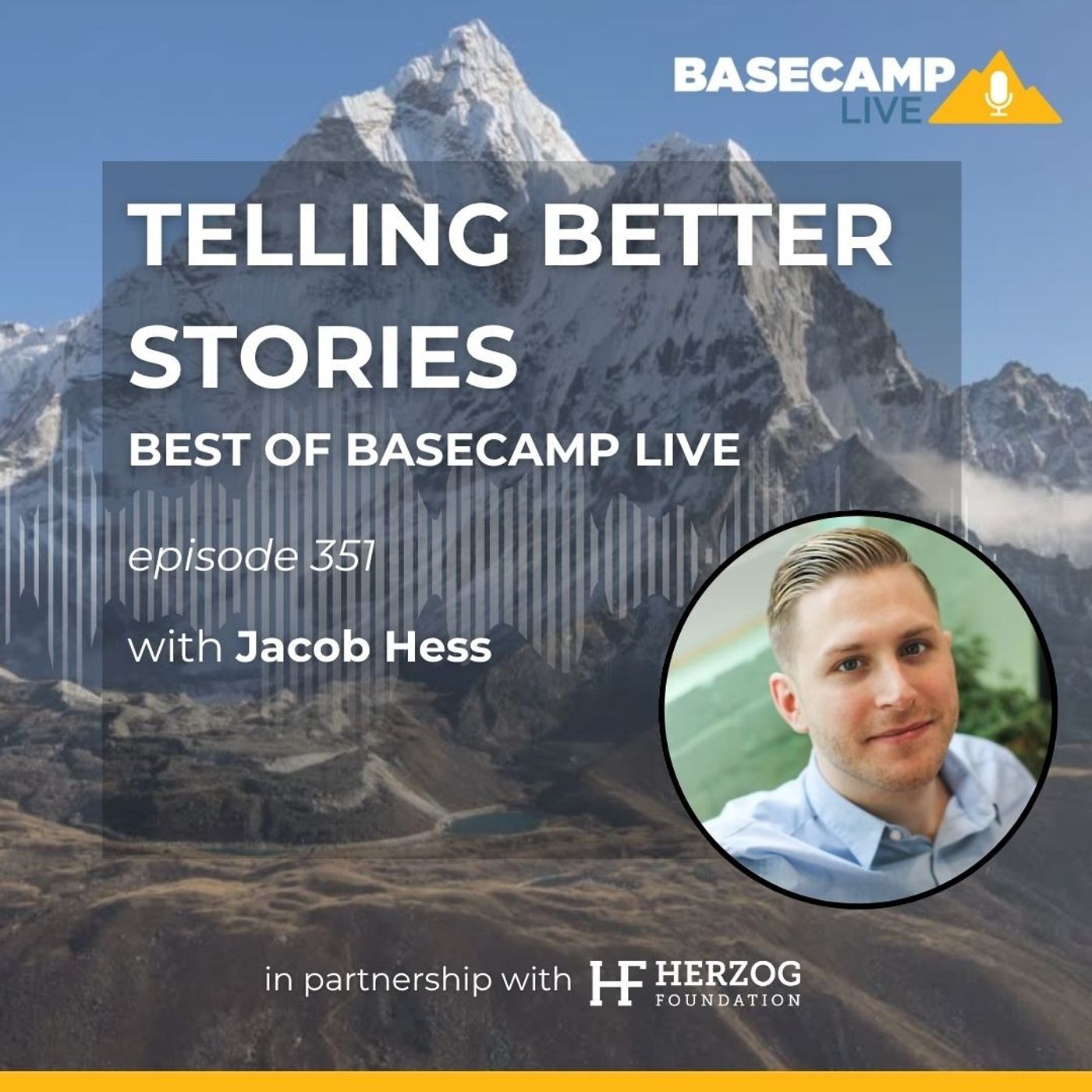 Best of Base Camp Live: Telling Better Stories with Jacob Hess