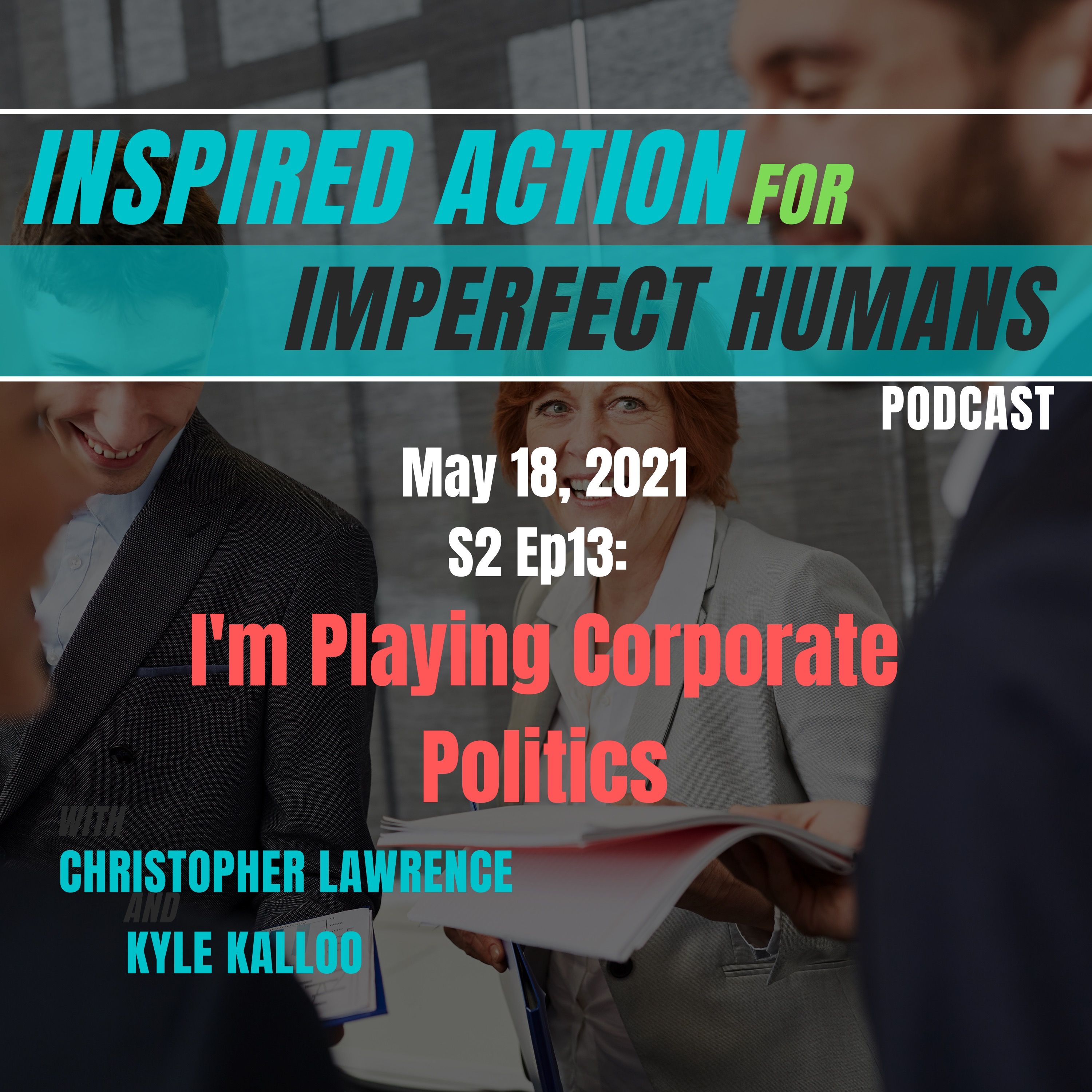 Inspired Action for Imperfect Humans