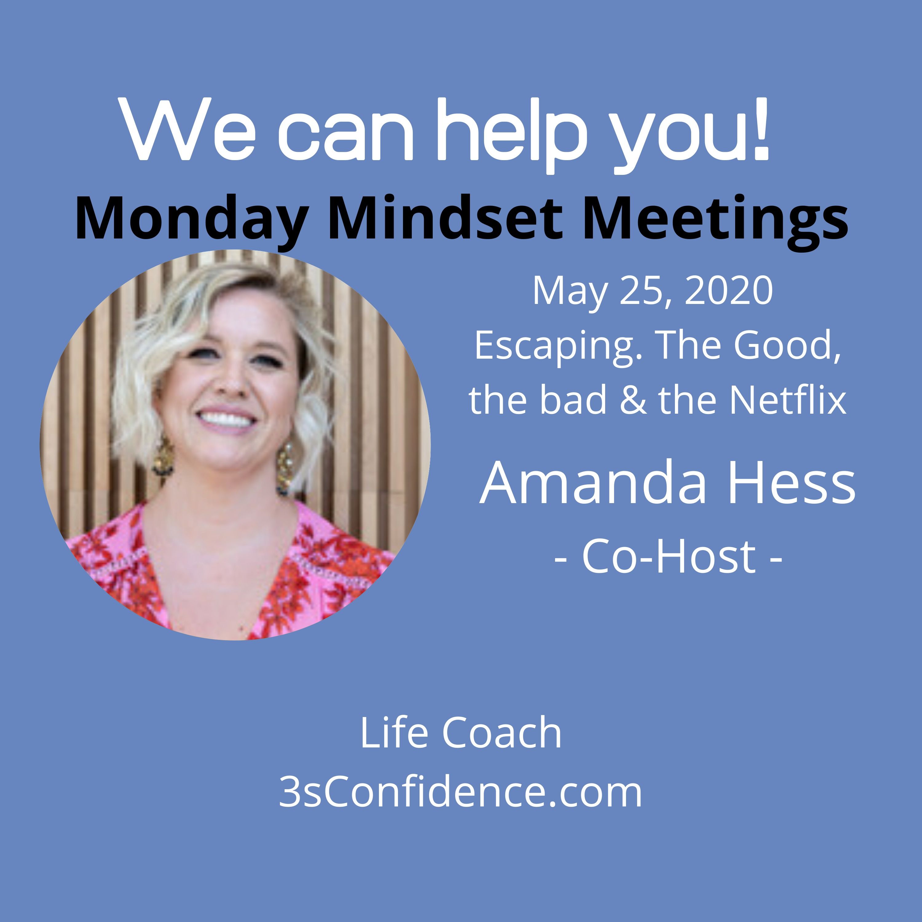 S1 Ep8: Monday Mindset - Escaping. The Good, The Bad & the Netflix