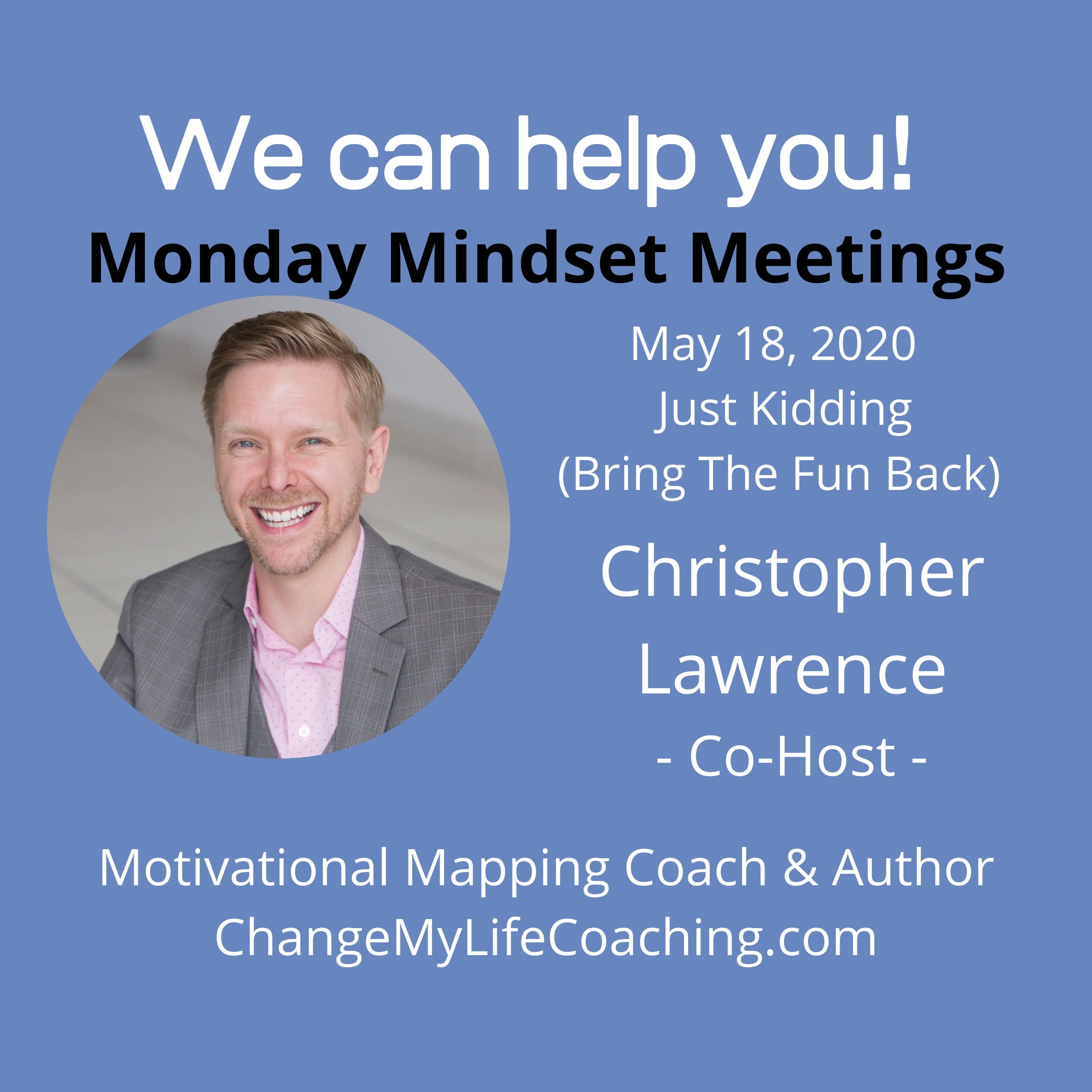 S1 Ep7: Monday Mindset - Just Kidding (Bring The Fun Back)