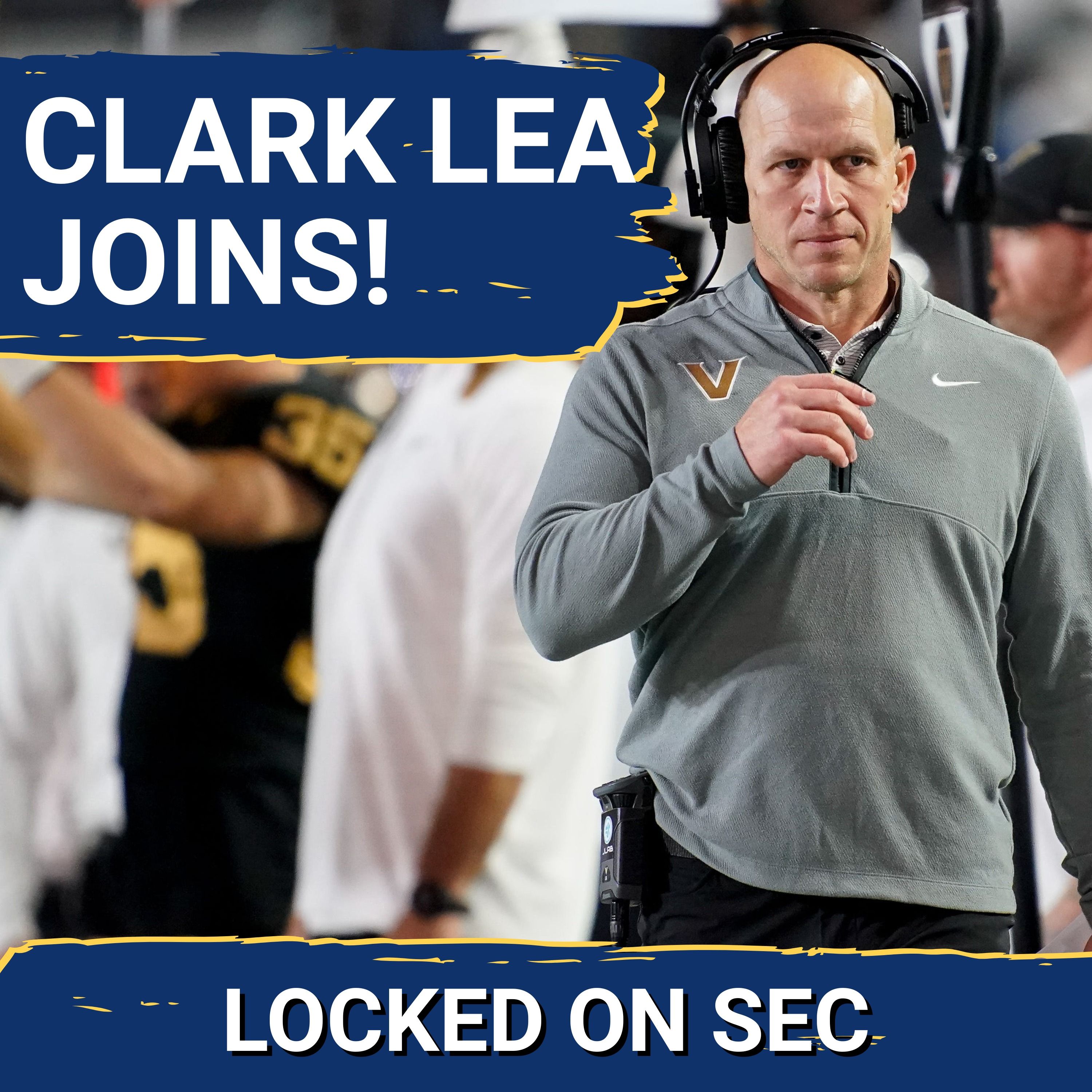 ALERT: Clark Lea Talks Vandy RELOADING for '26 | Kiffin & LSU Grab Yet Another Ole Miss Player