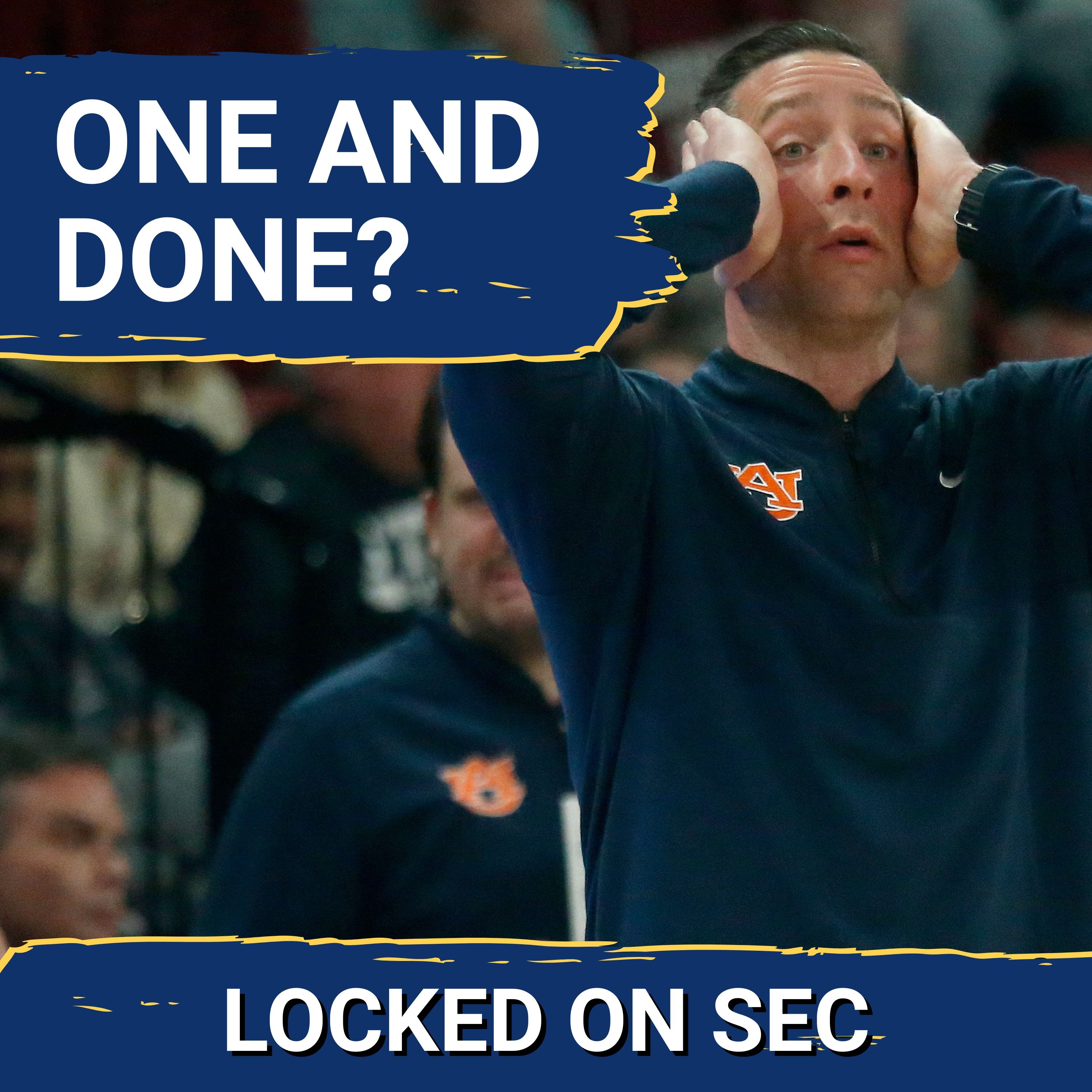 MELTDOWN: Steven Pearl’s Auburn Future in DOUBT In Year 1? | SEC Hoops & Baseball Recap