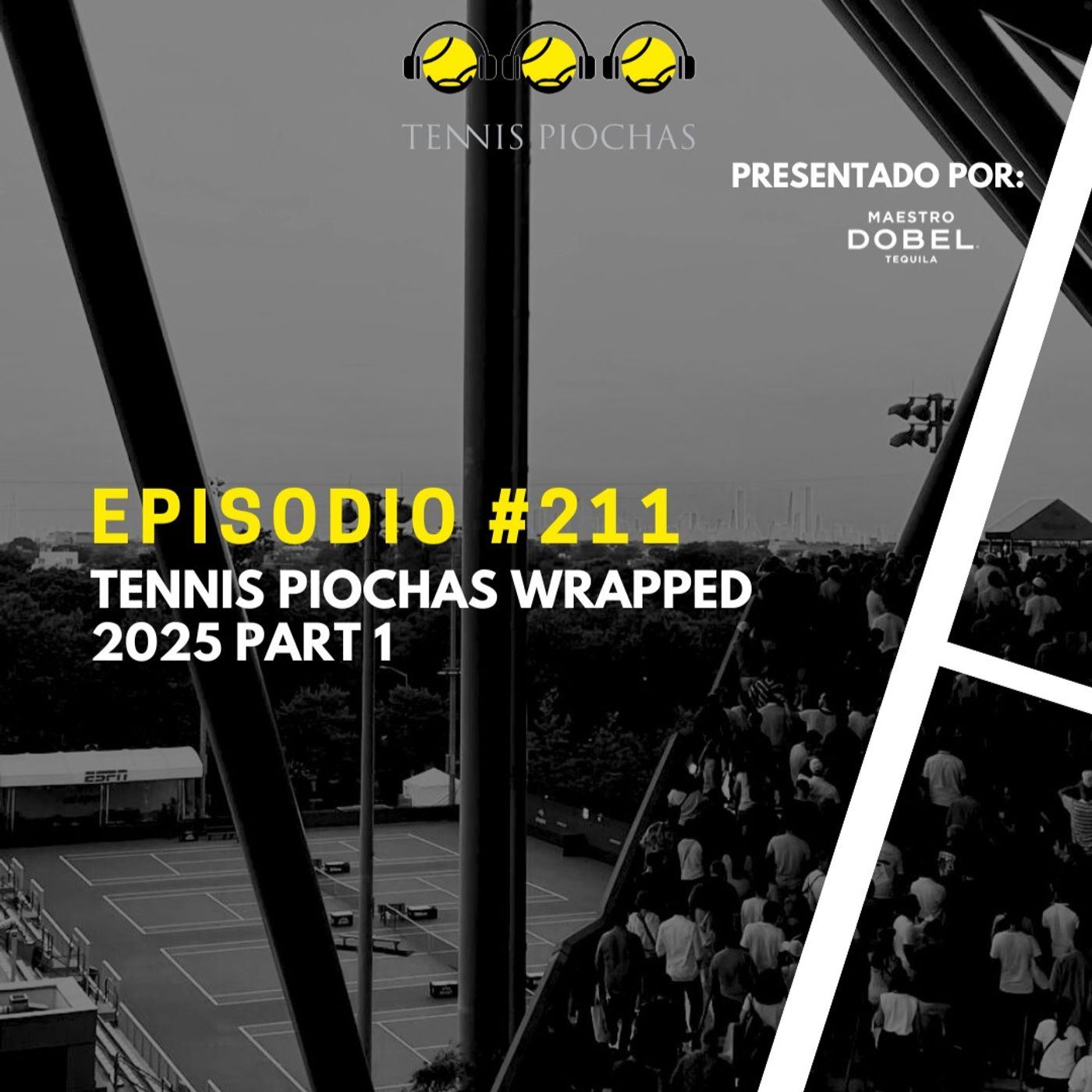 Episodio #211 - Tennis Piochas Wrapped 2025 Part 1