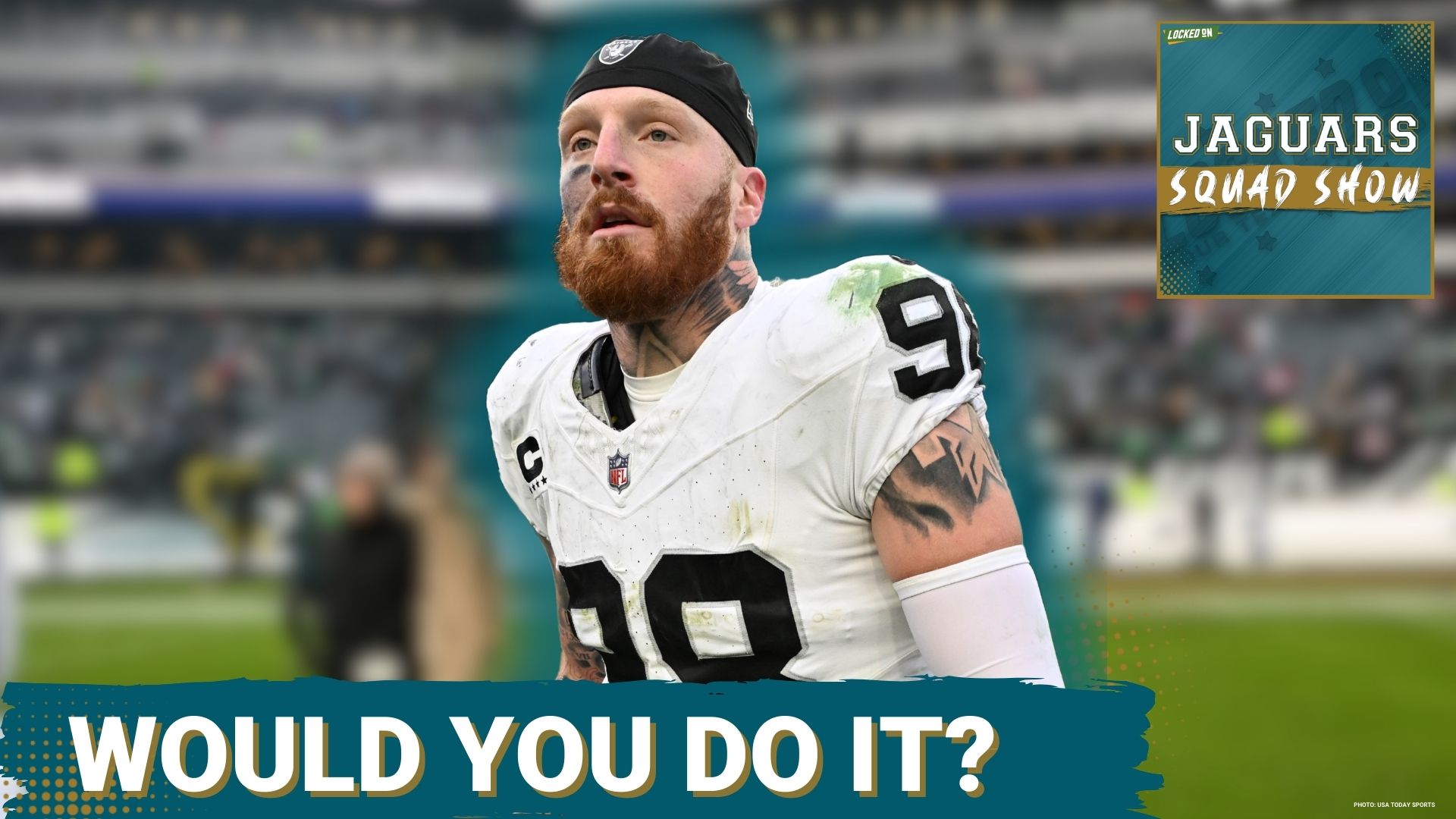 JAGUARS SQUAD SHOW: BIG FISH HUNTING | Would YOU Trade for Maxx Crosby?