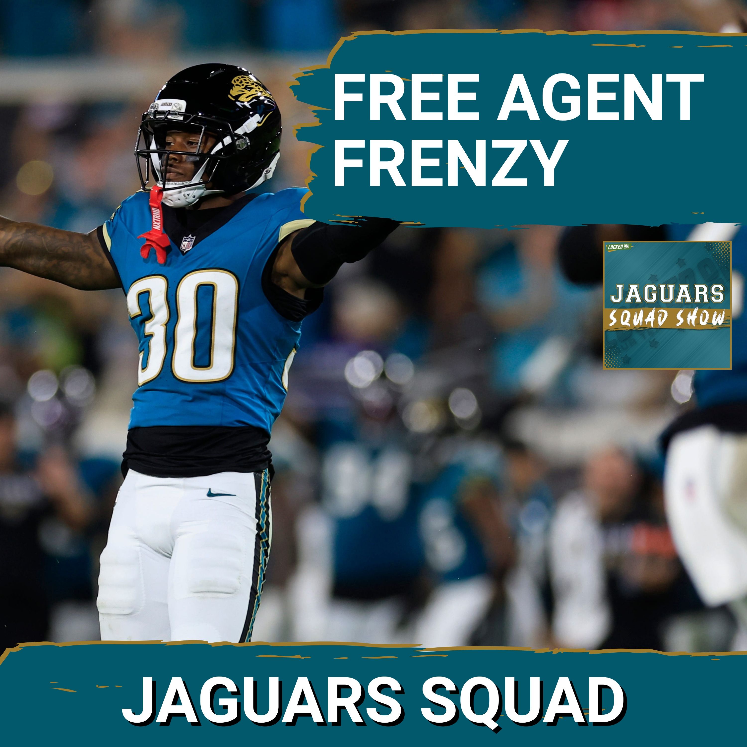 JAGUARS SQUAD SHOW: Jaguars Free Agency Frenzy Day 1 | Who’s Still on the Board
