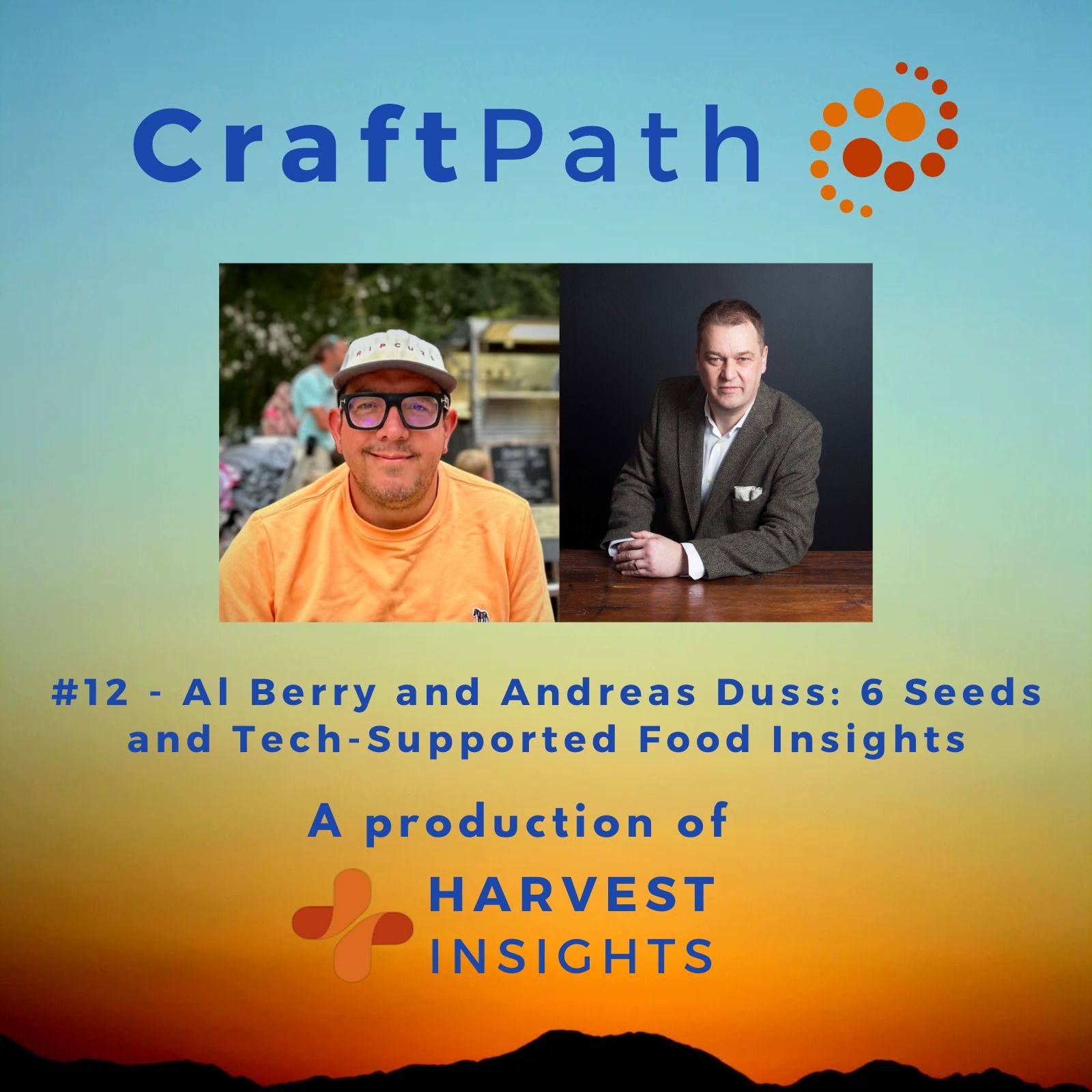 #12 - Al Berry and Andreas Duss: 6 Seeds and Tech-Supported Food Insights #12 - Al Berry and Andreas Duss: 6 Seeds and Tech-Supported Food Insights
