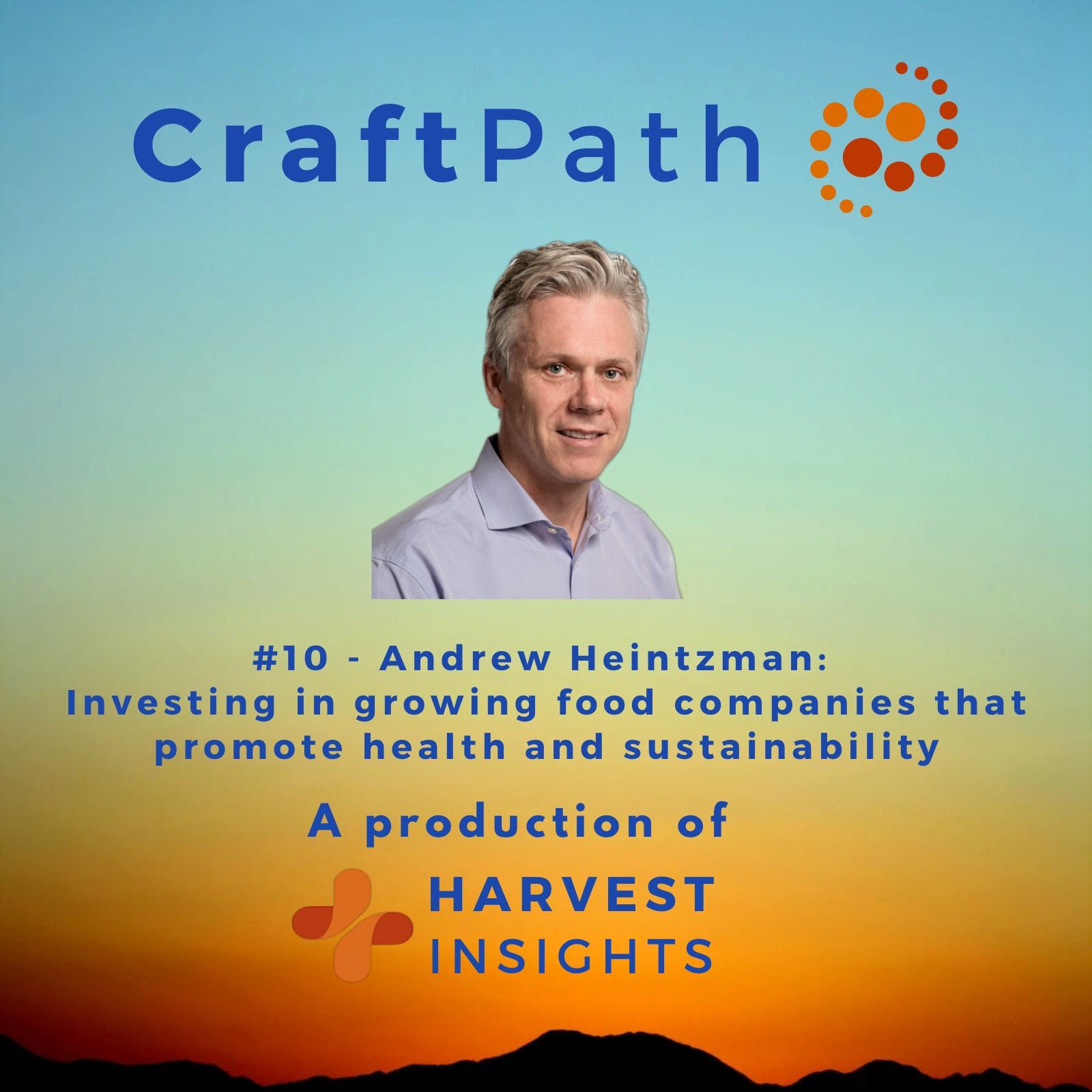 #10 - Andrew Heintzman: Investing in growing food companies that promote health and sustainability #10 - Andrew Heintzman: Investing in growing food companies that promote health and sustainability