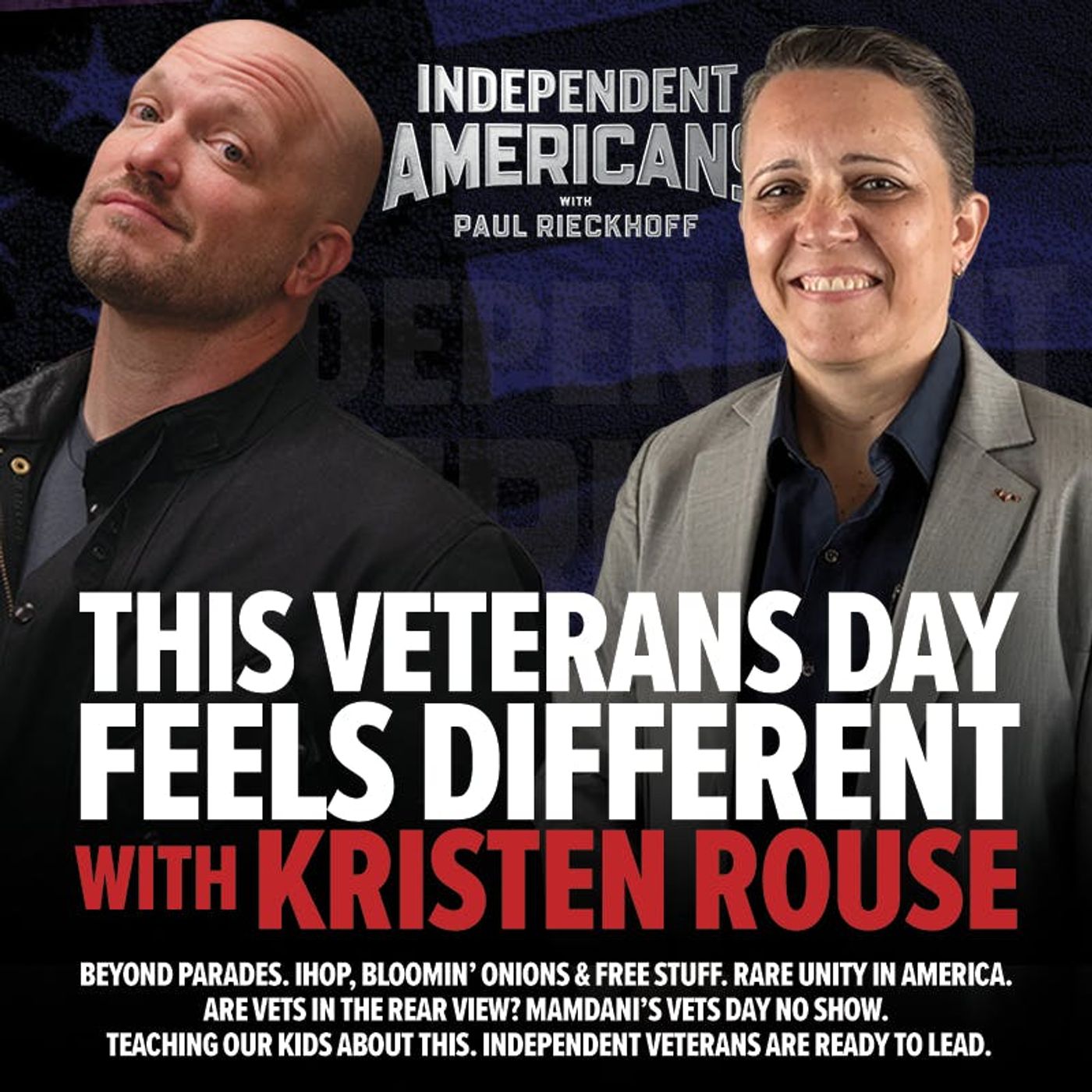 371. Kristen Rouse. This Veterans Day Feels Different. Beyond the Parades. IHOP, Bloomin’ Onions & Free Stuff. A Rare Day of Unity in America. Are Vets Now in the Rear View? Teaching our Kids About All of This. Independent Veterans are Ready to Lead.