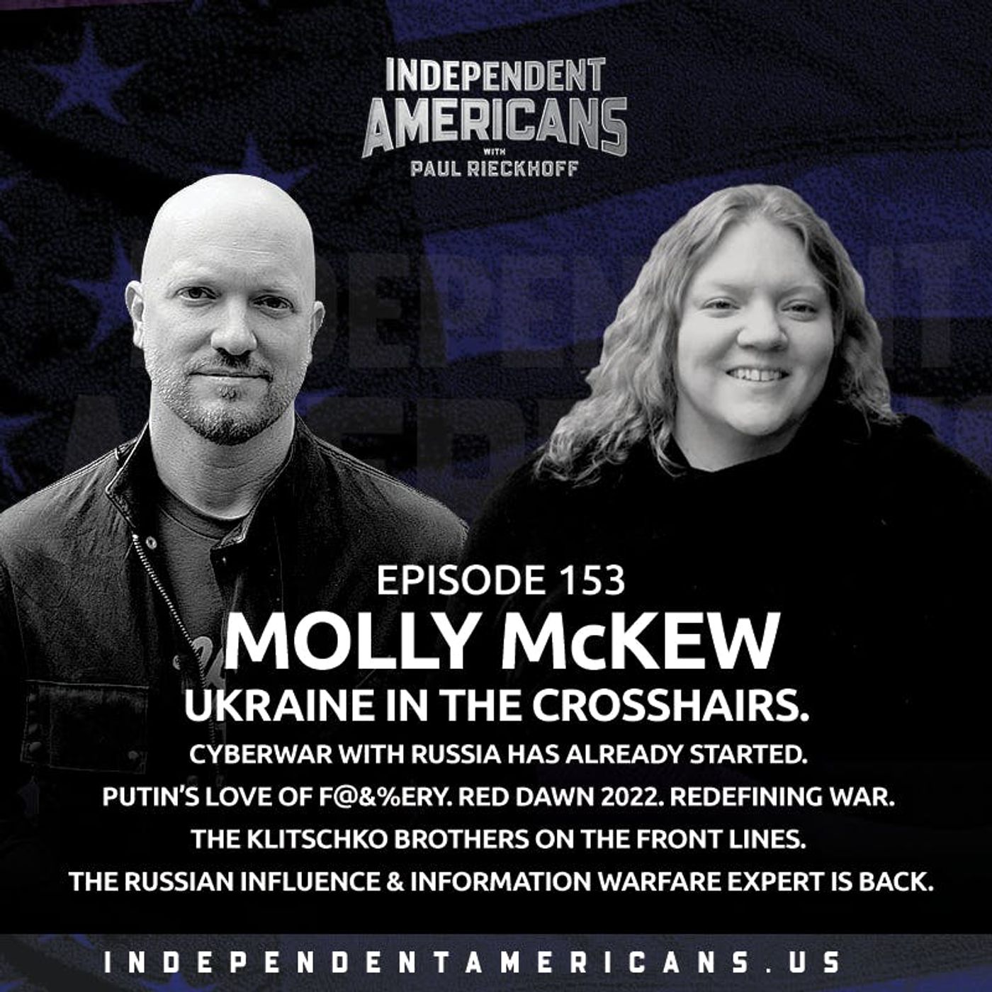 153. Molly McKew. Ukraine In the Crosshairs. Cyberwar with Russia Has Already Started. Putin’s Love of F&*%ery. Red Dawn 2022. Redefining War. The Klitschko Brothers On The Front Lines. The Russian Influence & Information Warfare Expert Is Back.