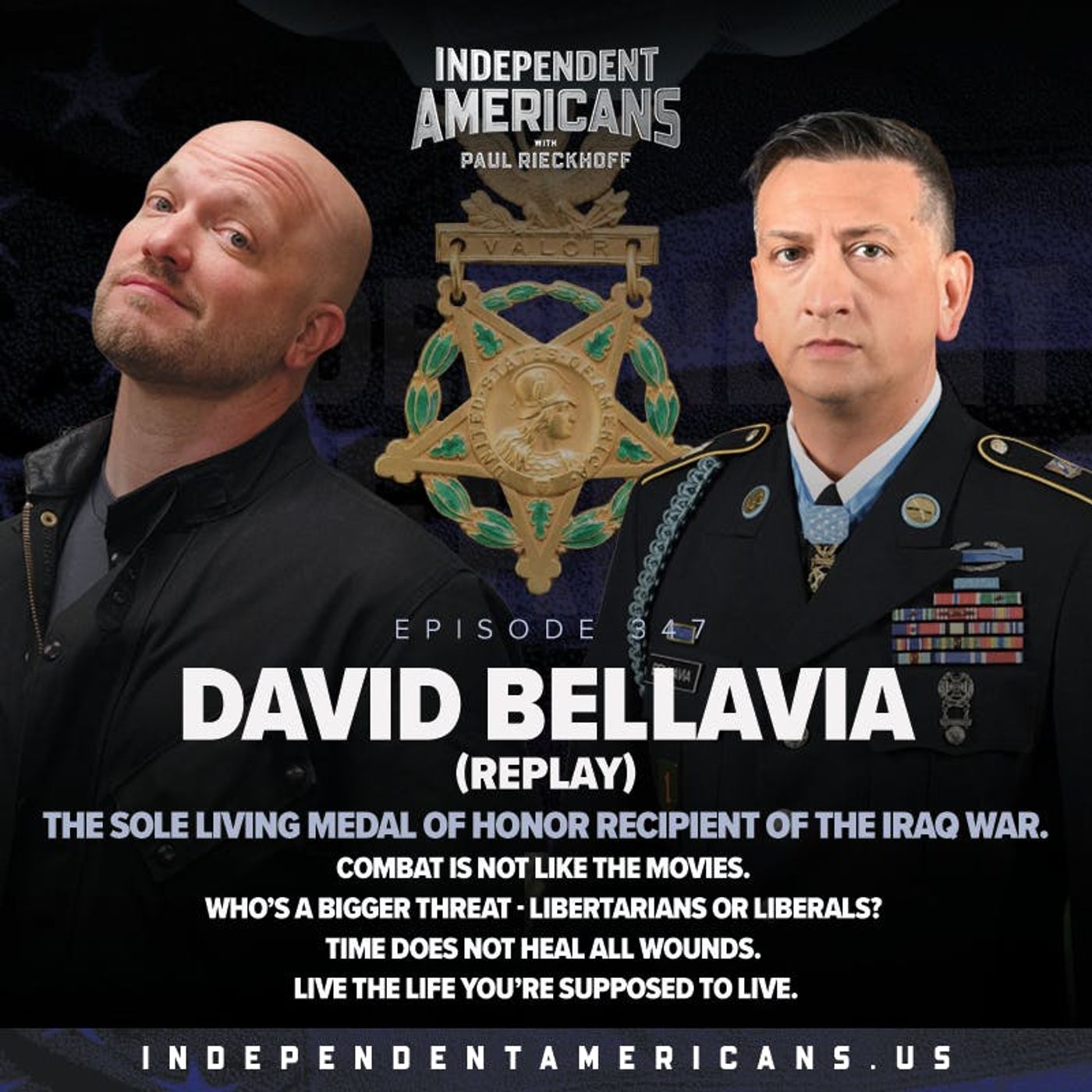 347. David Bellavia (Replay). The Sole Living Medal of Honor Recipient of the Iraq War. Combat is Not Like The Movies. Who’s A Bigger Threat - Libertarians or Liberals? Time Does Not Heal All Wounds. Live the Life You’re Supposed to Live.