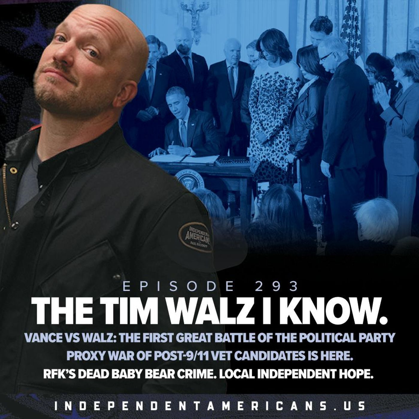 293. The Tim Walz I Know. Vance vs Walz: The First Great Battle of The Political Party Proxy War of Post-9/11 Vet Candidates is Here. RFK’s Dead Baby Bear Crime. Local Independent Hope.