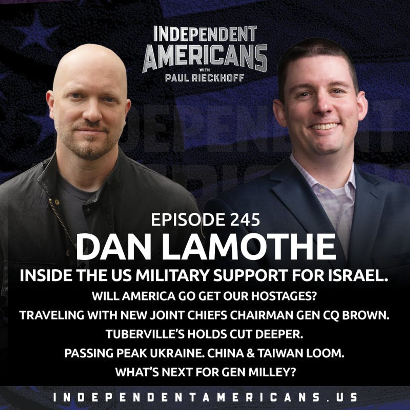 245. Dan Lamothe. Inside The US Military Support For Israel. Will America Go Get Our Hostages? Traveling with New Joint Chiefs Chairman Gen CQ Brown. Tuberville’s Holds Cut Deeper. Passing Peak Ukraine. China & Taiwan Loom. What’s Next for Gen Milley?
