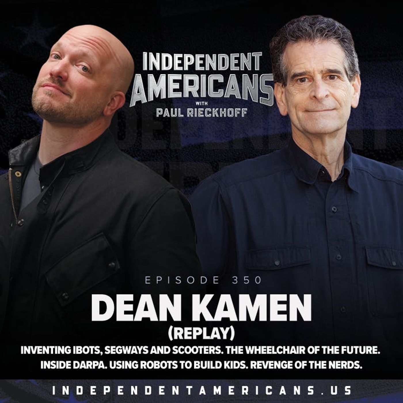 350. Dean Kamen (Replay). Inventing iBOTs, Segways and Scooters. The Wheelchair of the Future. Inside DARPA. Using Robots To Build Kids. Revenge of the Nerds.