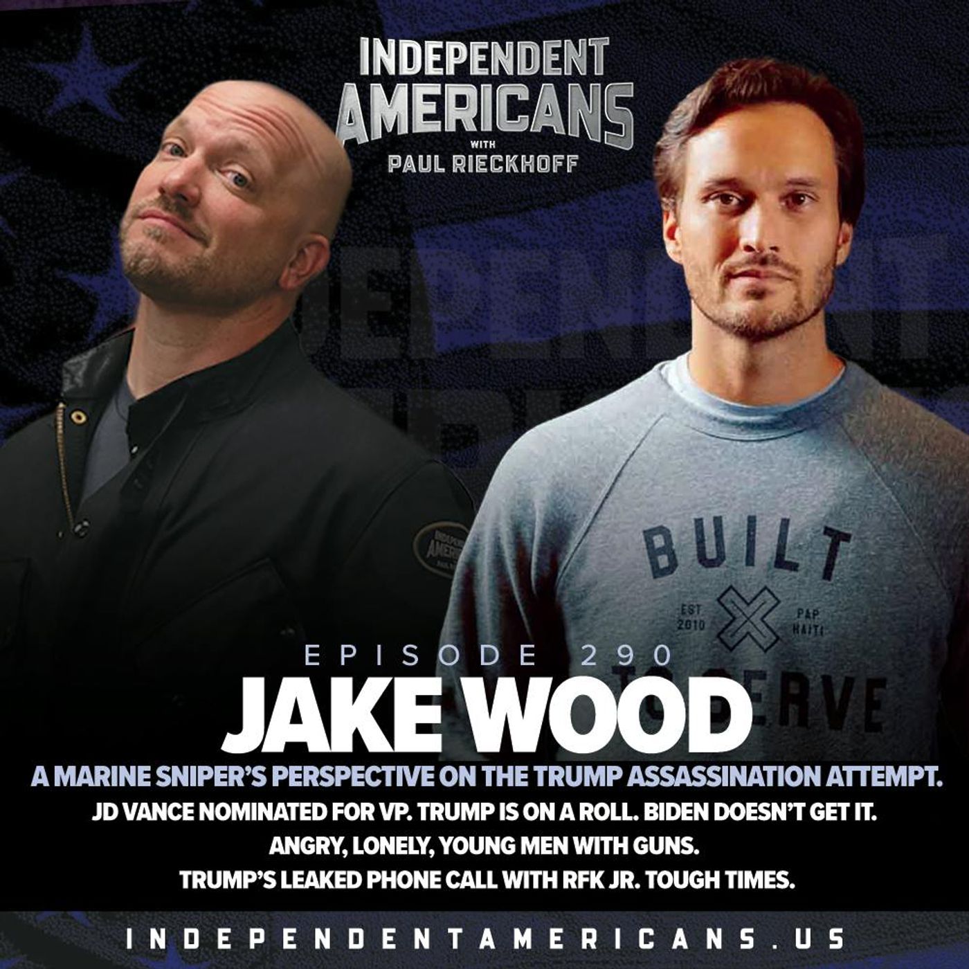 290. Jake Wood. A Marine Sniper’s Perspective on the Trump Assassination Attempt. JD Vance Nominated for VP. Trump is on a Roll. Biden Doesn’t Get It. Angry, Lonely, Young Men with Guns. Trump’s Leaked Phone Call with RFK Jr. Tough Times.