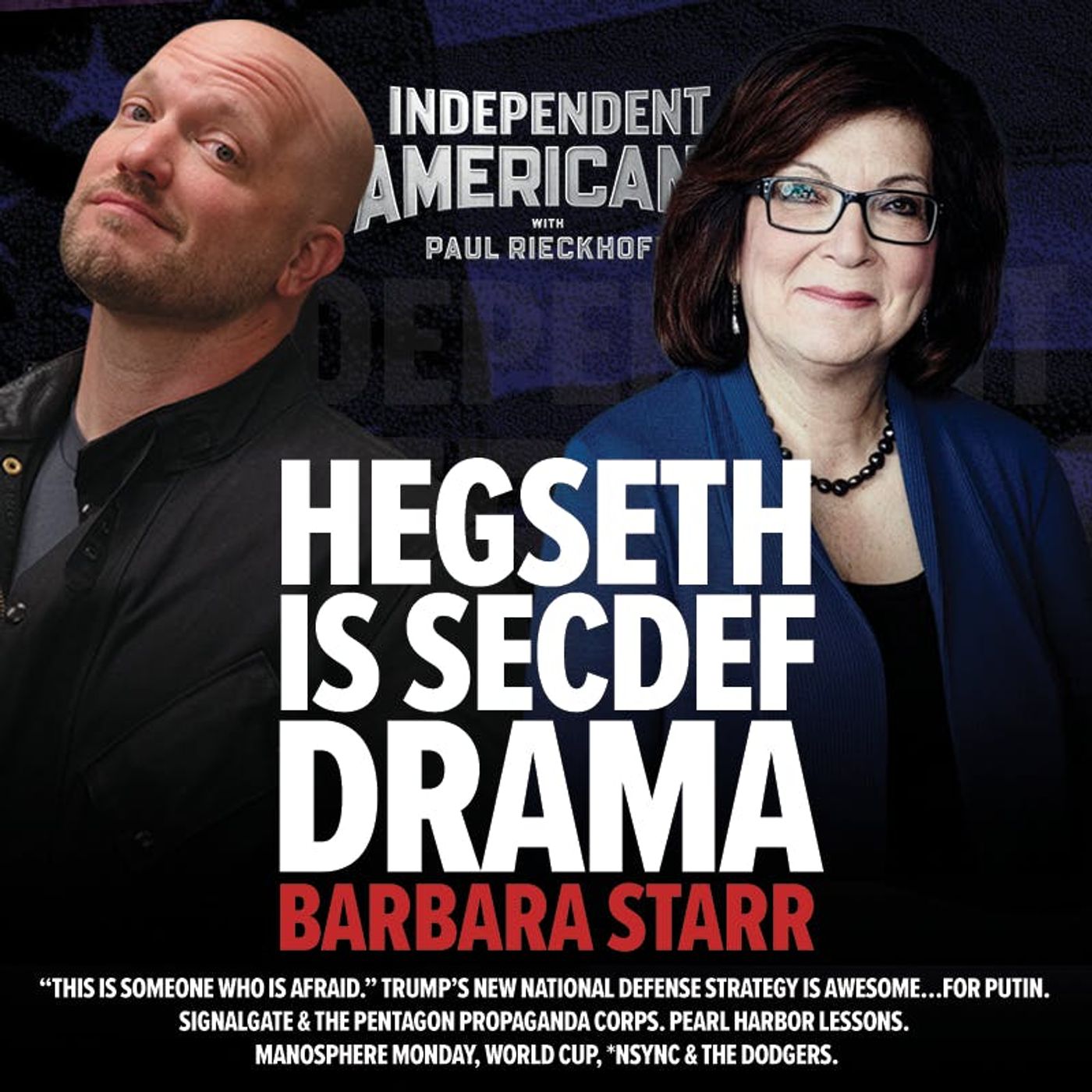 390. Barbara Starr. Hegseth is SecDef Drama. “This is Someone Who is Afraid.” Trump’s New National Defense Strategy is Awesome…For Putin. Signalgate & the Pentagon Propaganda Corps. Pearl Harbor Lessons. Manosphere Monday, World Cup, *NSYNC & The Dodgers.